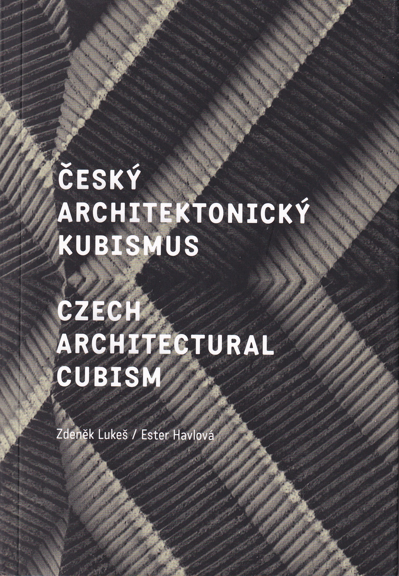 Český architektonický kubismus  podivuhodný směr, který se zrodil v Praze  Czech architectural cubism : a remarkable trend that