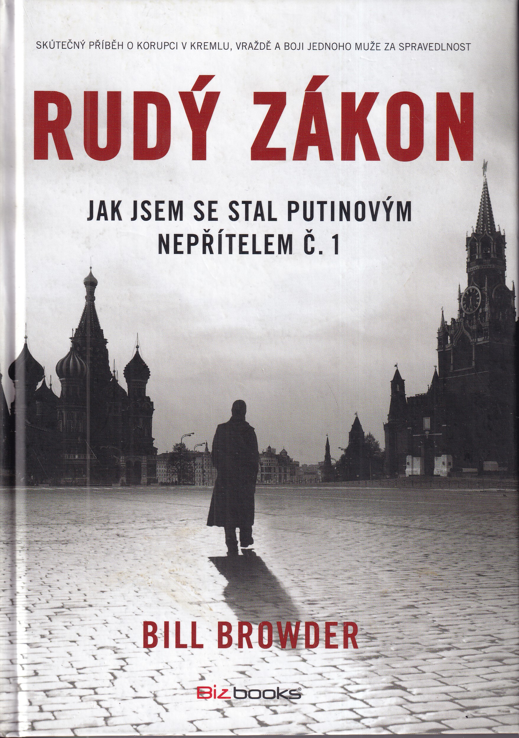 Rudý zákon : jak jsem se stal Putinovým nepřítelem č. 1