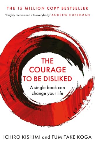 Courage To Be Disliked