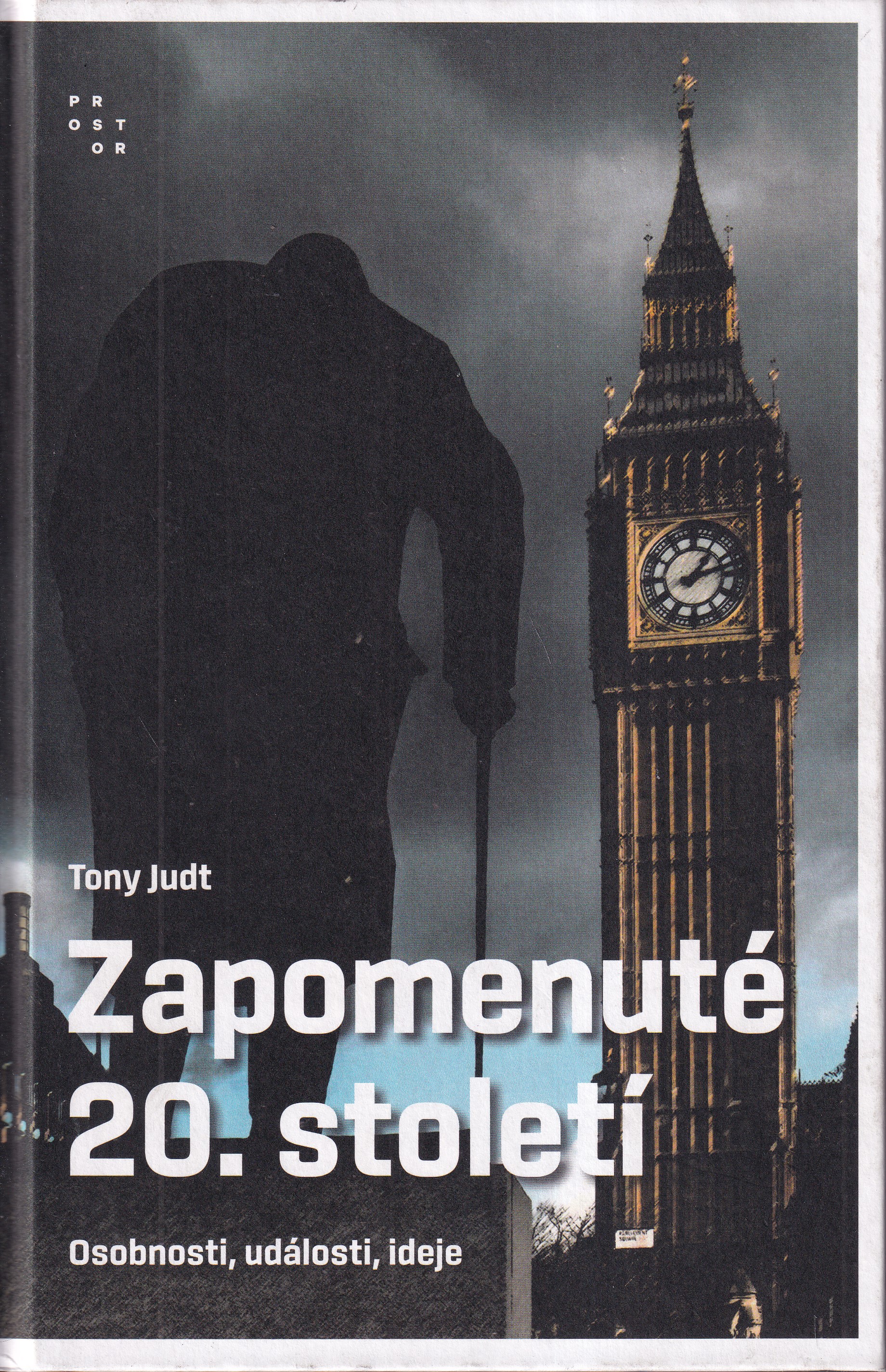 Zapomenuté 20. století : osobnosti, události, ideje