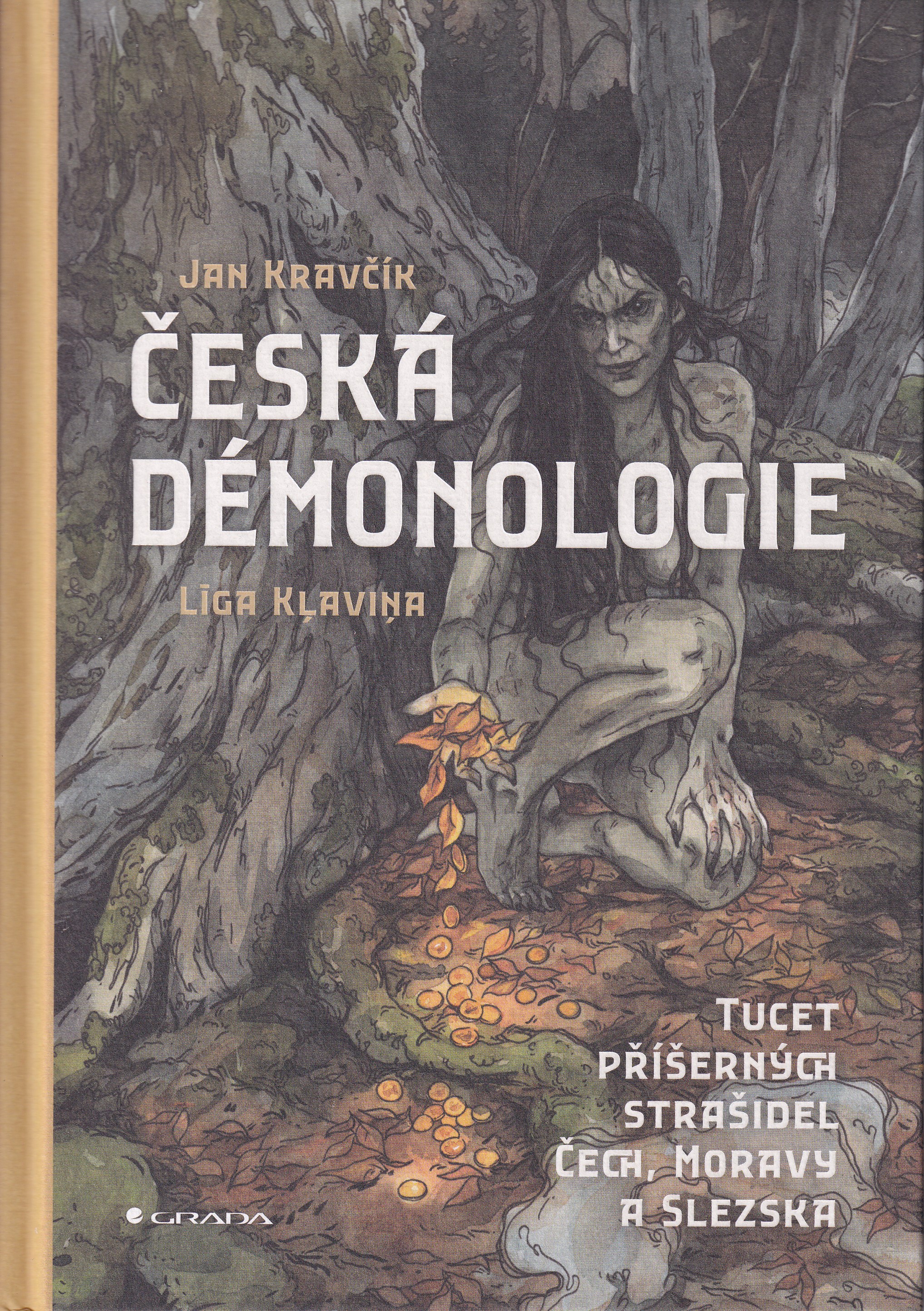 Česká démonologie  tucet příšerných strašidel Čech, Moravy a Slezska Jan Kravčík