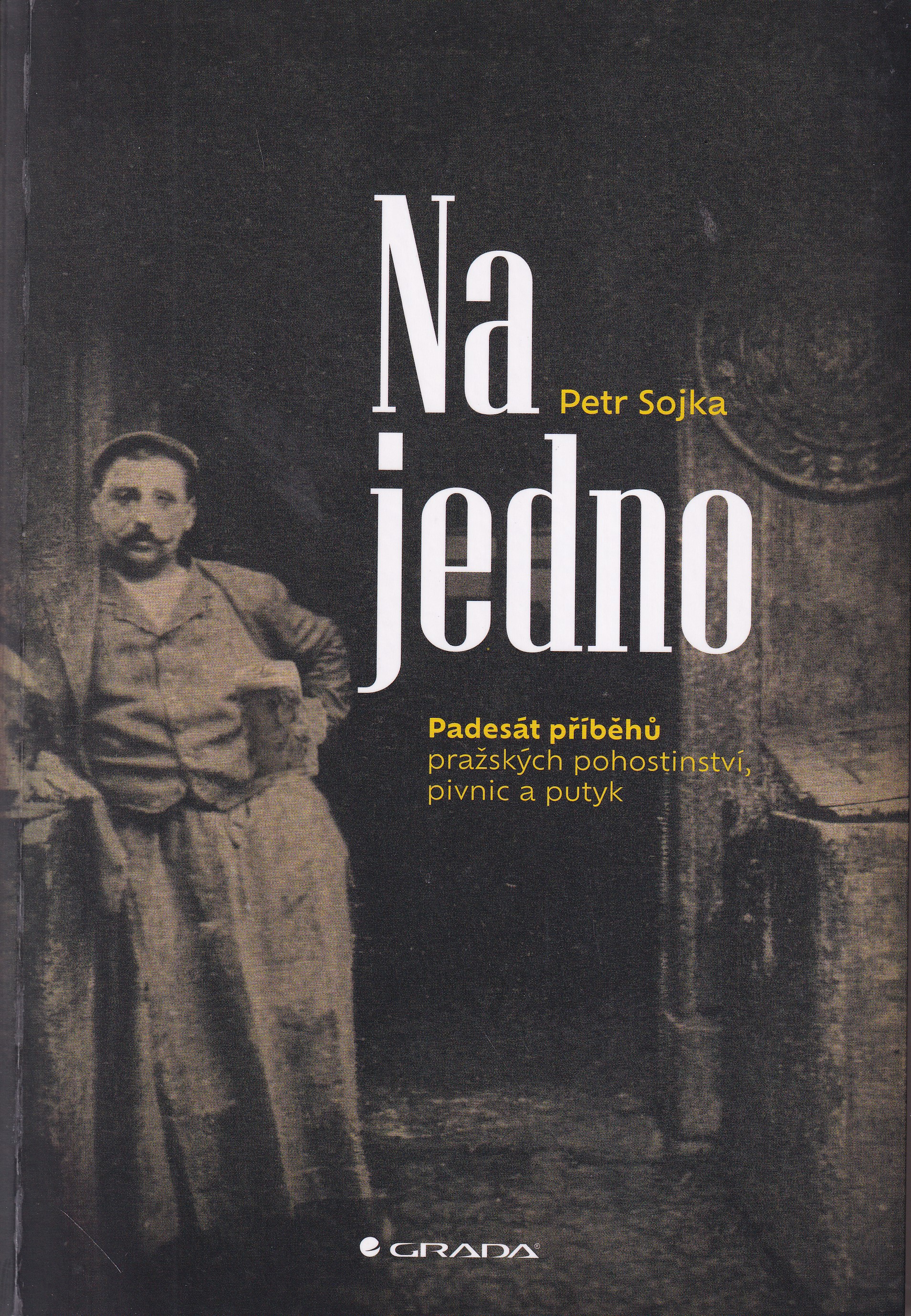 Na jedno Padesát příběhů pražských pohostinství, pivnic a putyk