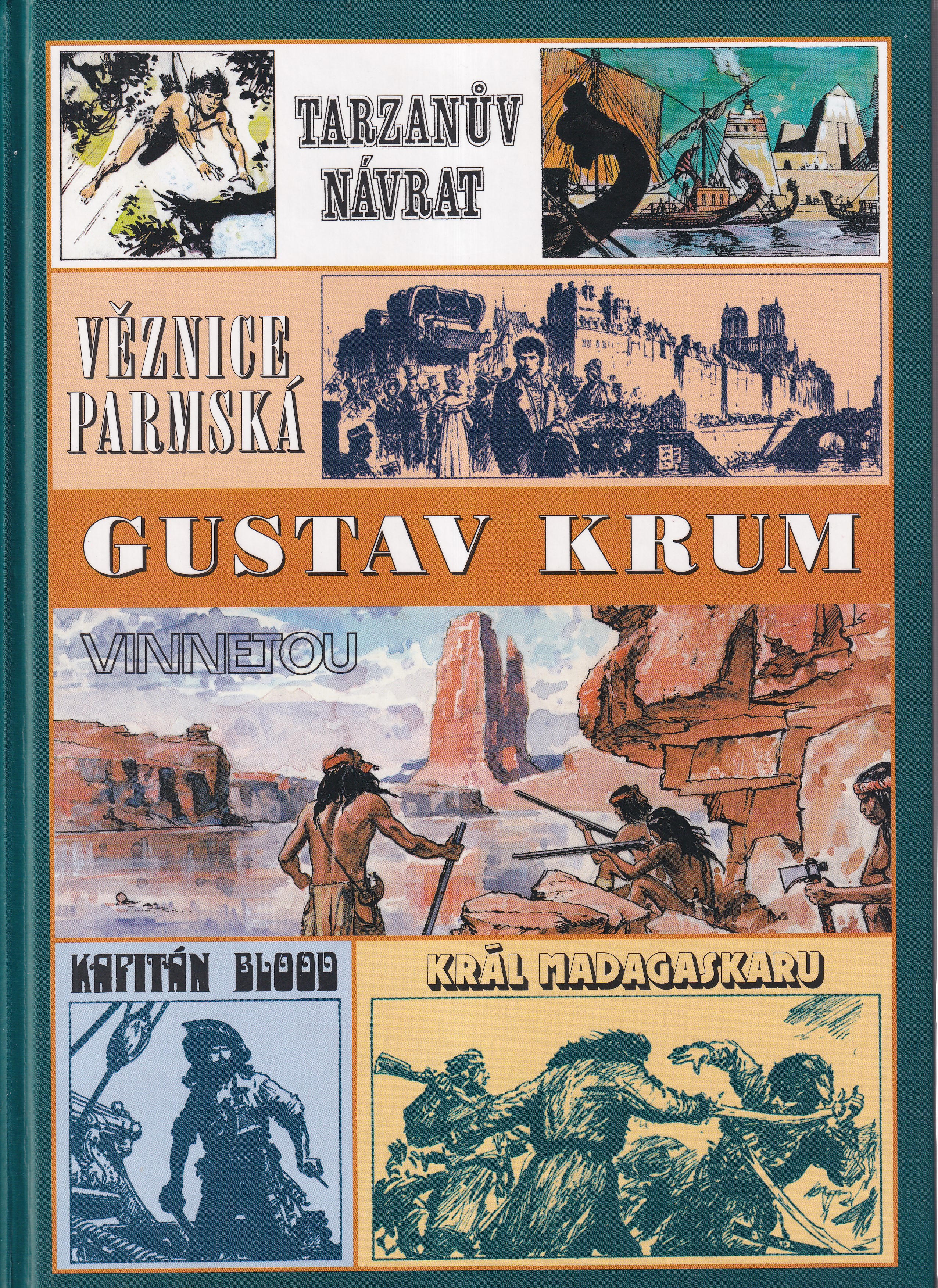 Věznice parmská ; Kapitán Blood ; Král Madagaskaru ; Tarzanův návrat ; Vinnetou