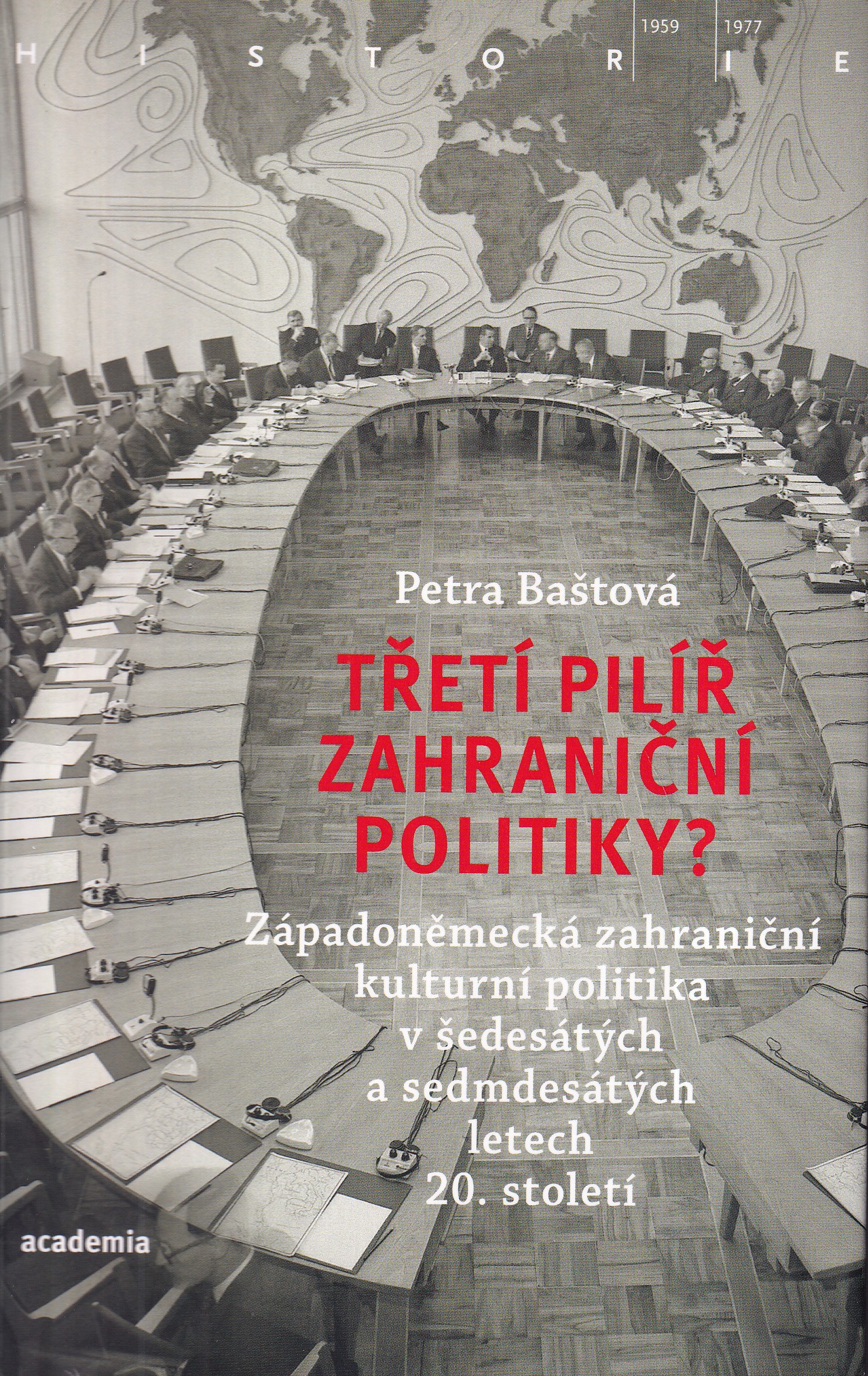 Třetí pilíř zahraniční politiky? : západoněmecká zahraniční kulturní politika v šedesátých a sedmdesátých letech 20. století