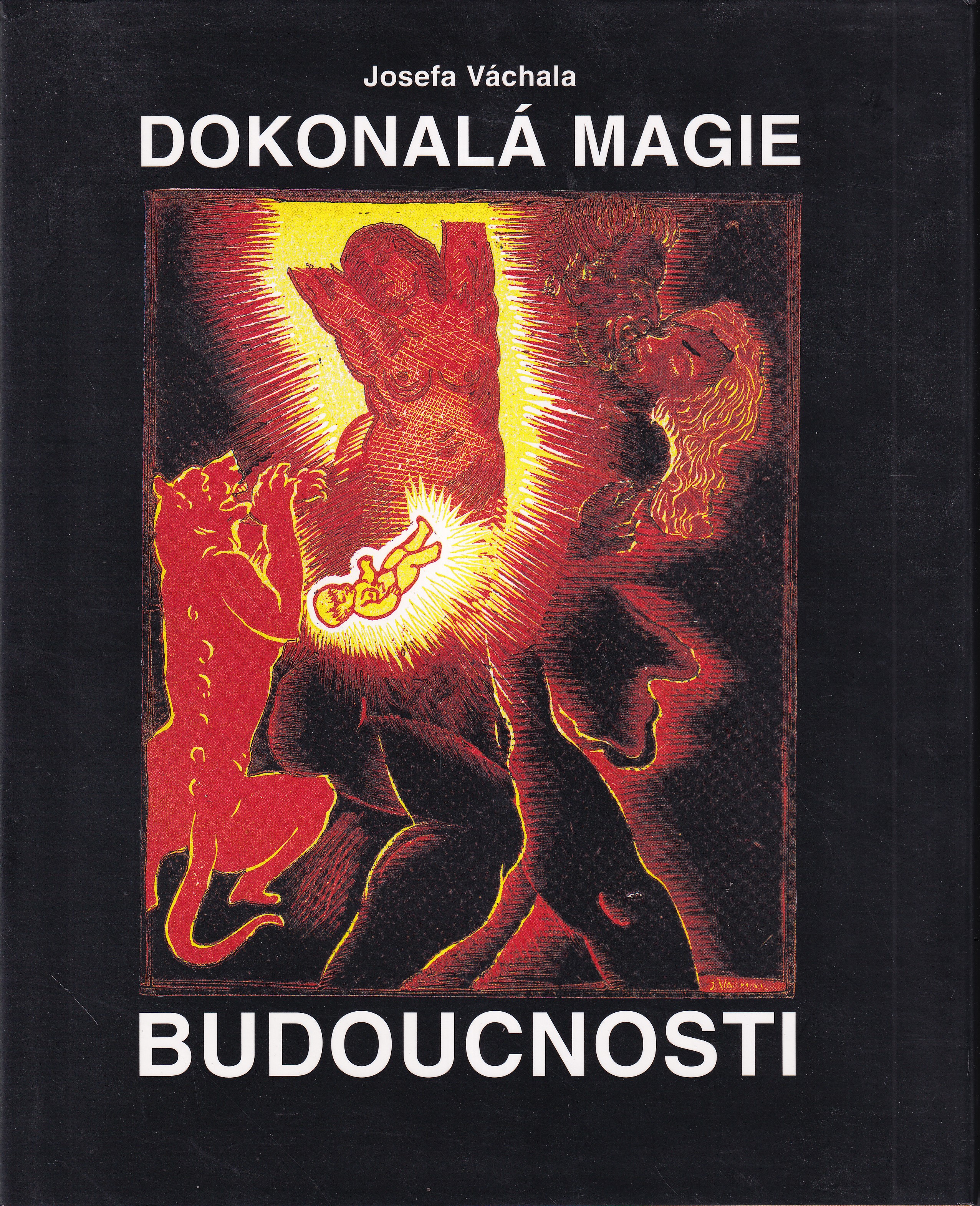 Josefa Váchala dokonalá magie budoucnosti