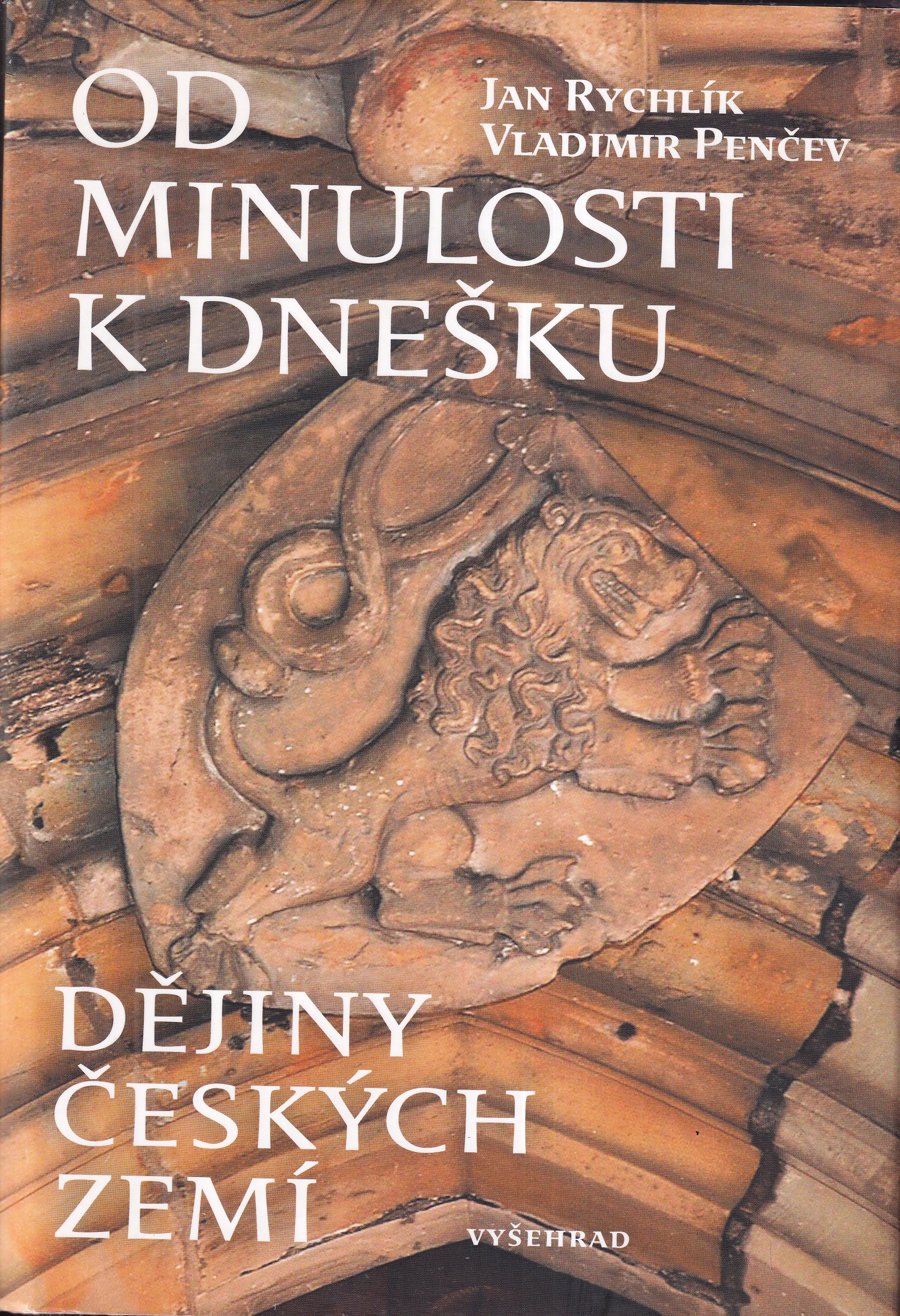 Od minulosti k dnešku : dějiny českých zemí