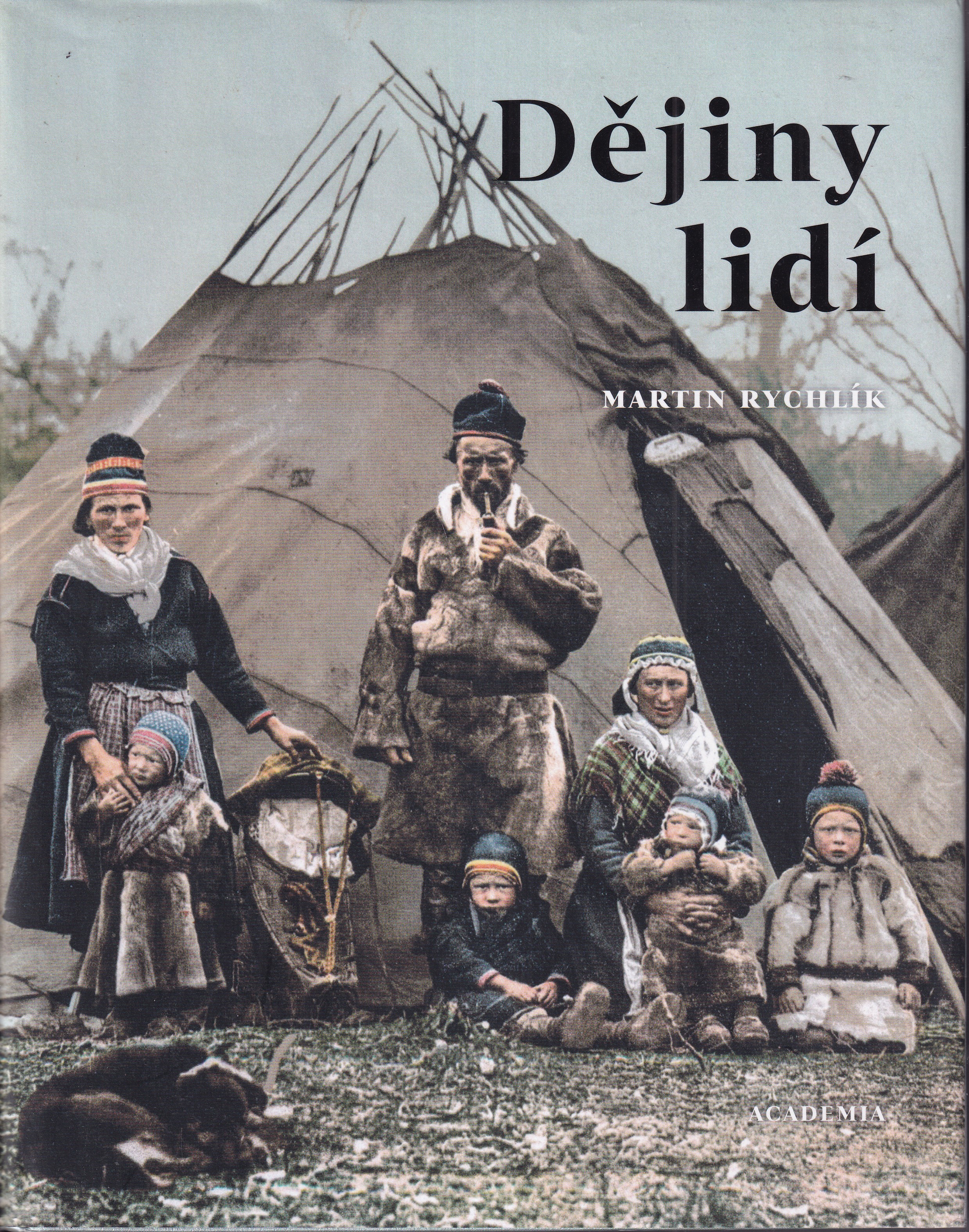 Dějiny lidí : pestrost lidstva v 73 kapitolách