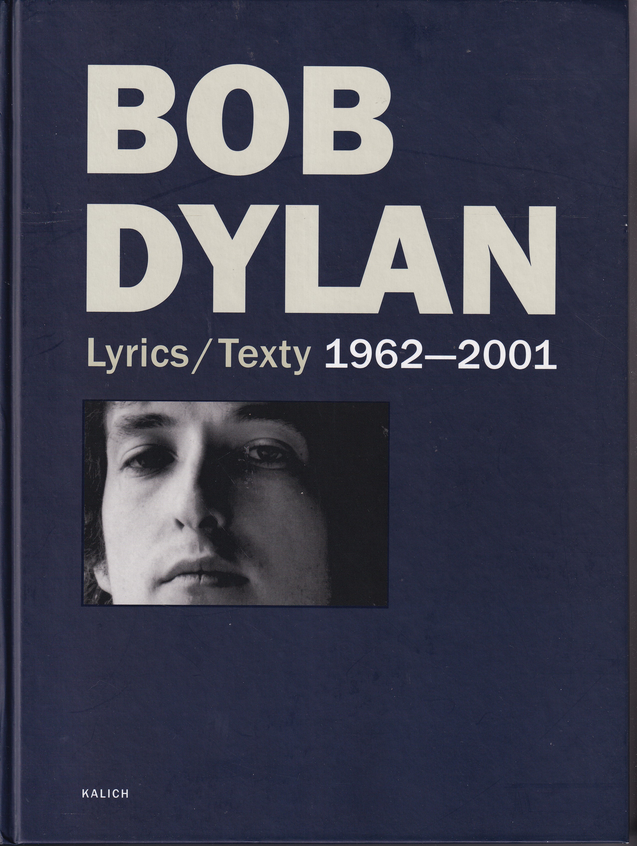 Bob Dylan : Lyrics  = texty, 1962-2001
