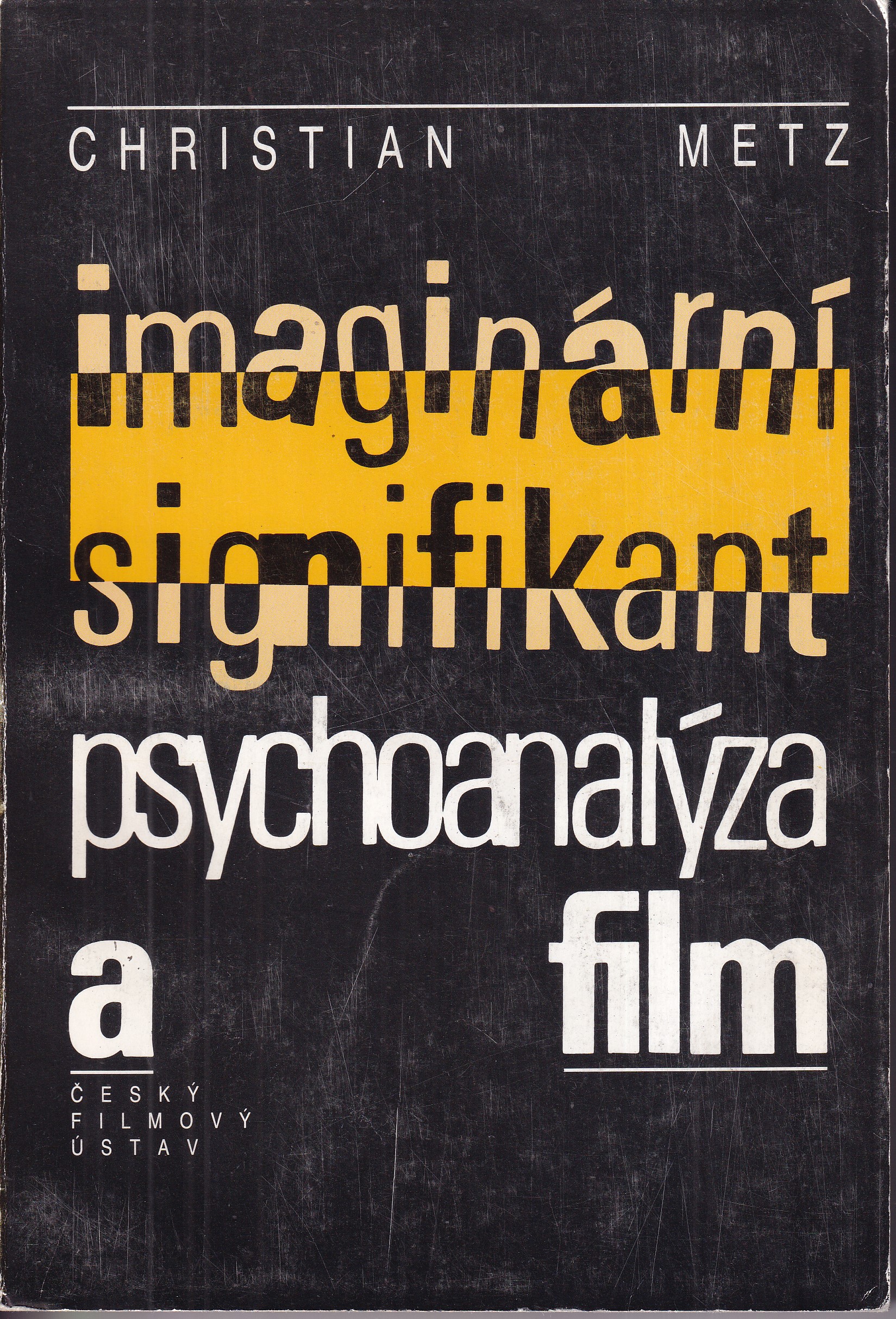 Imaginární signifikant : psychoanalýza a film