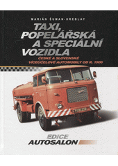 Taxi, popelářská a speciální vozidla : české a slovenské víceúčelové automobily od r. 1906