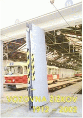 Vozovna Žižkov 1912-2002