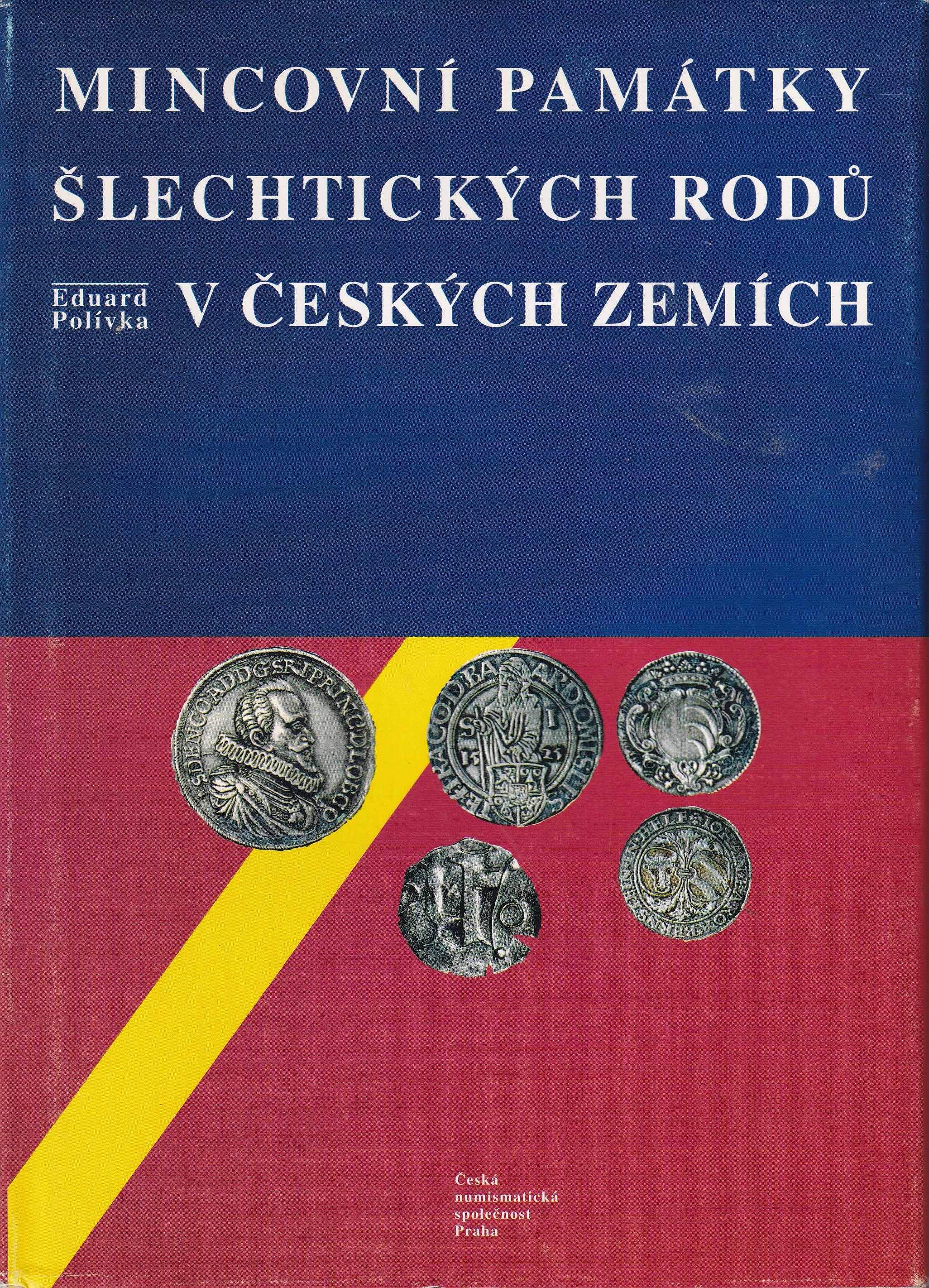 Mincovní památky šlechtických rodů v českých zemích  podpis Eduard Polívka