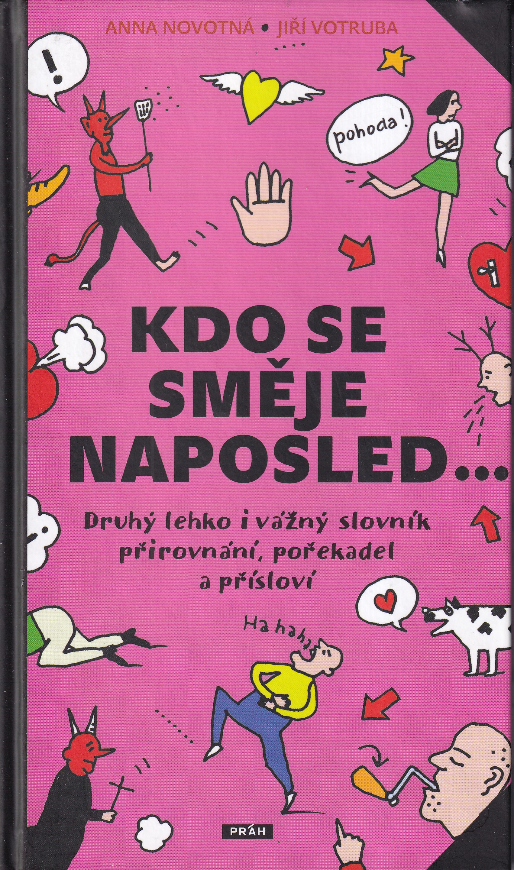 Kdo se směje naposled... : druhý lehko i vážný slovník přirovnání, pořekadel a přísloví