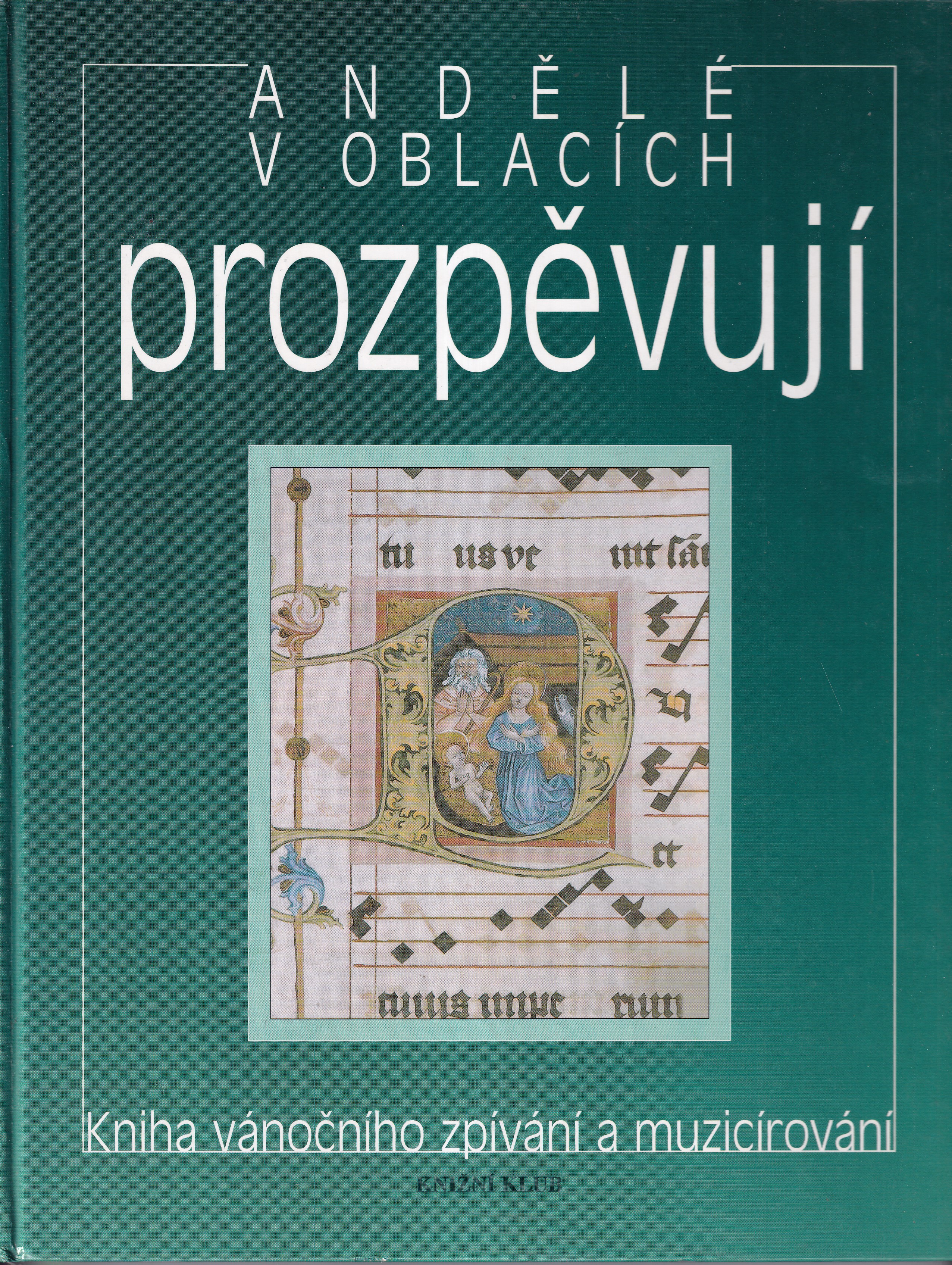 Andělé v oblacích prozpěvují - kniha vánočního zpívání a muzicírování - noty