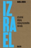 Izrael Stručné dějiny znovuzrozeného národa