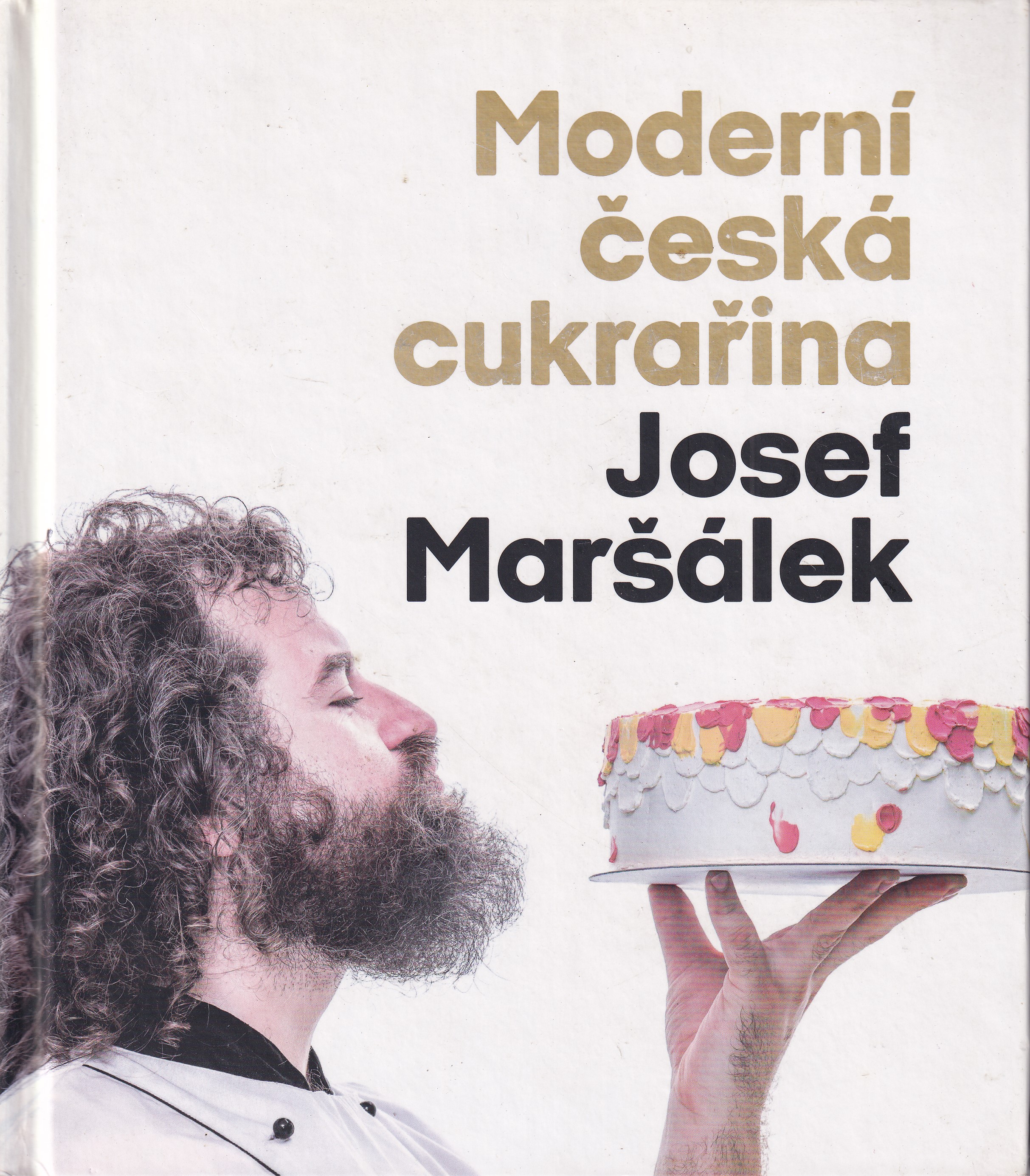 Moderní česká cukrařina  Josef Maršálek