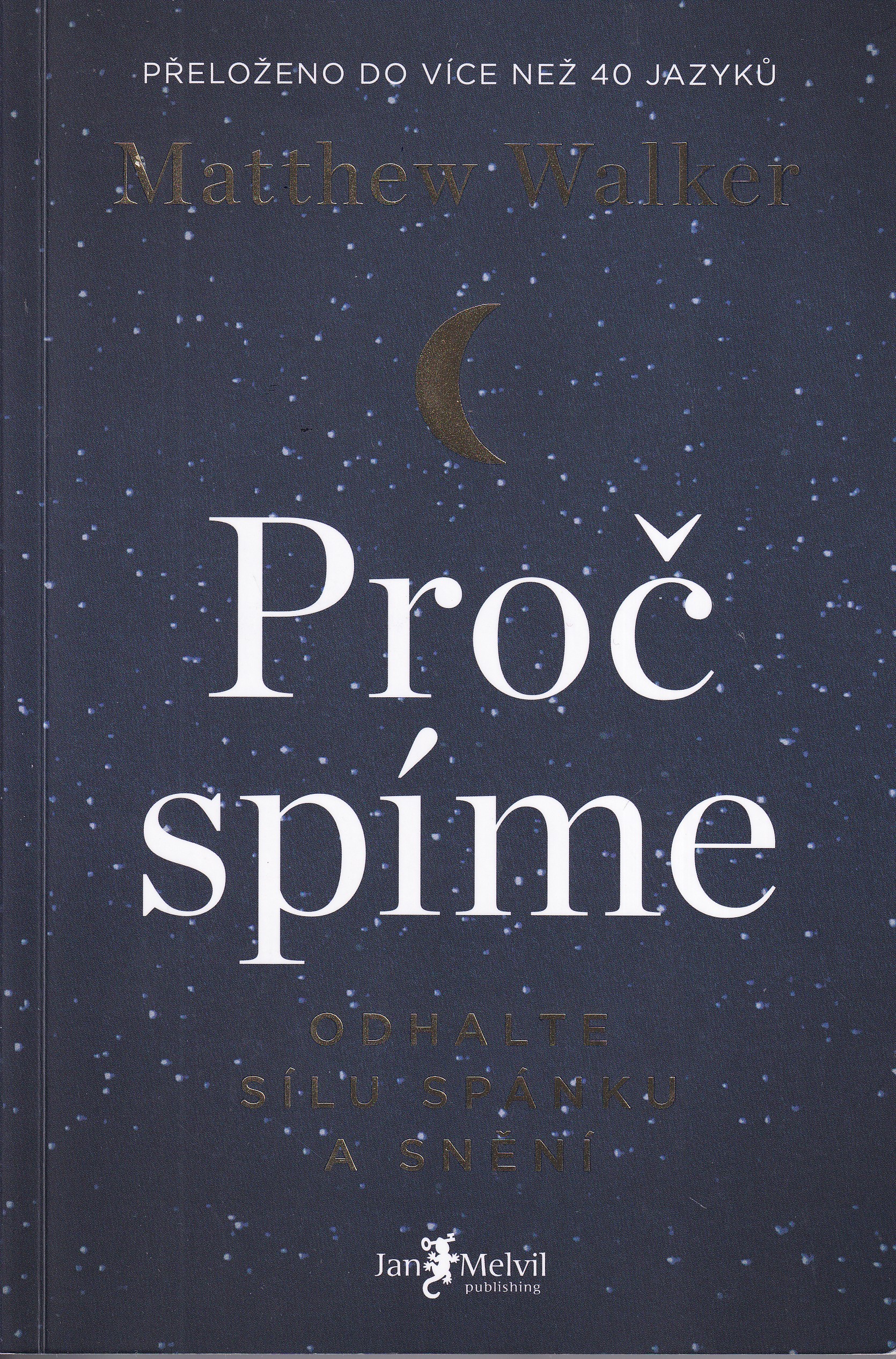 Proč spíme : odhalte sílu spánku a snění