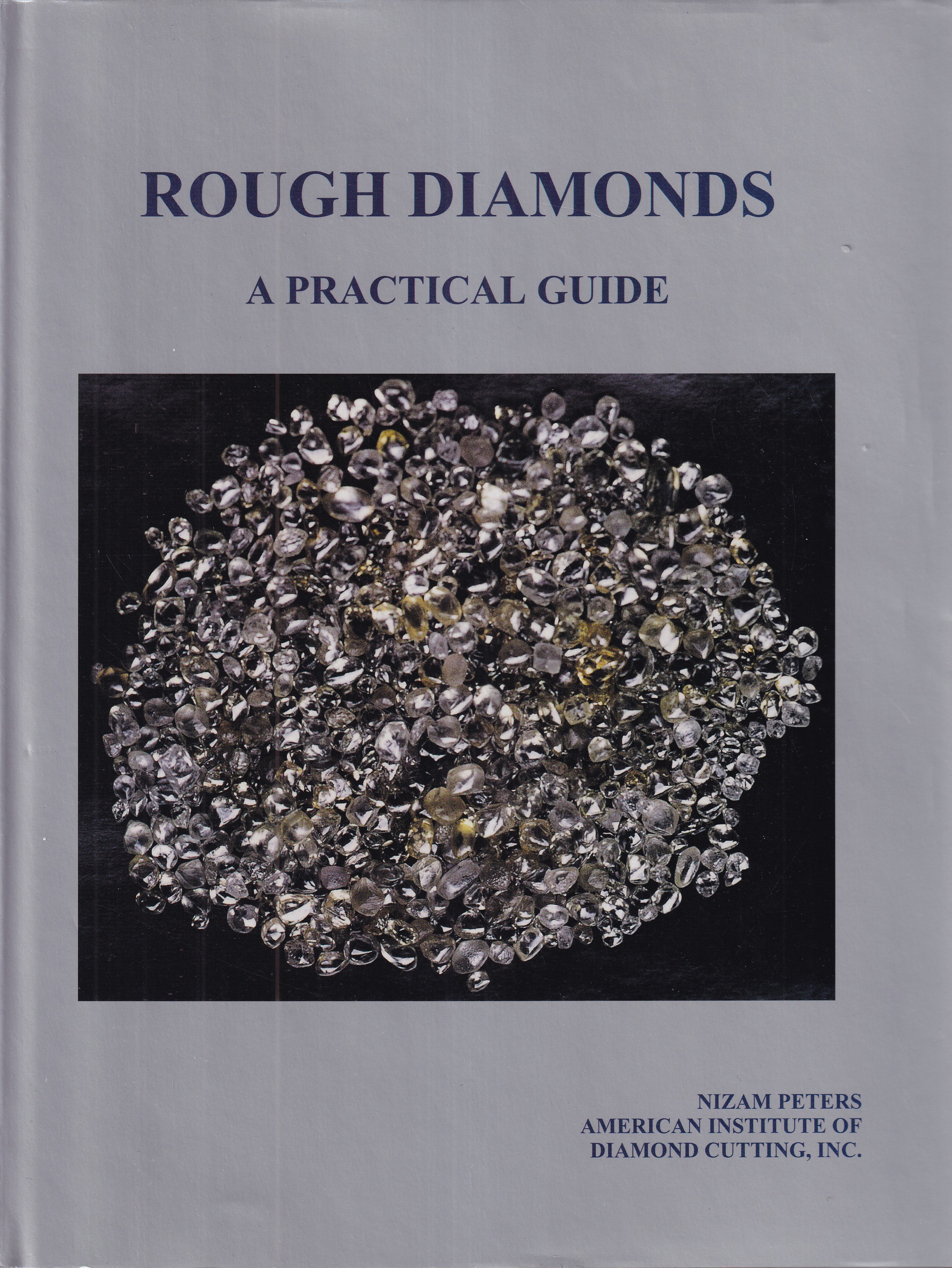 Rough Diamonds. A Practical Guide.