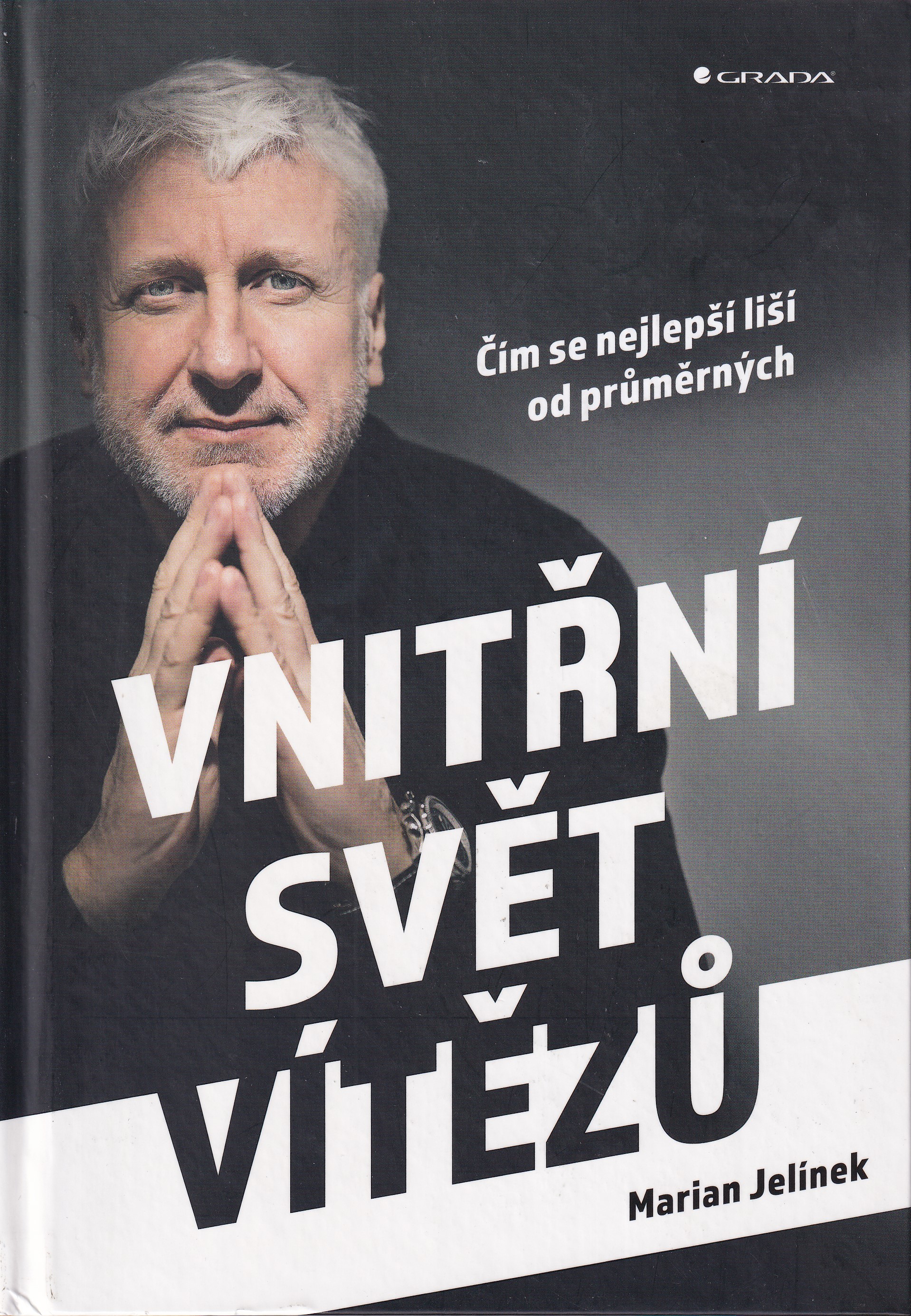 Vnitřní svět vítězů : čím se nejlepší liší od průměrných