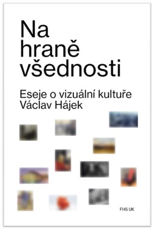 Na hraně všednosti: Eseje o vizuální kultuře