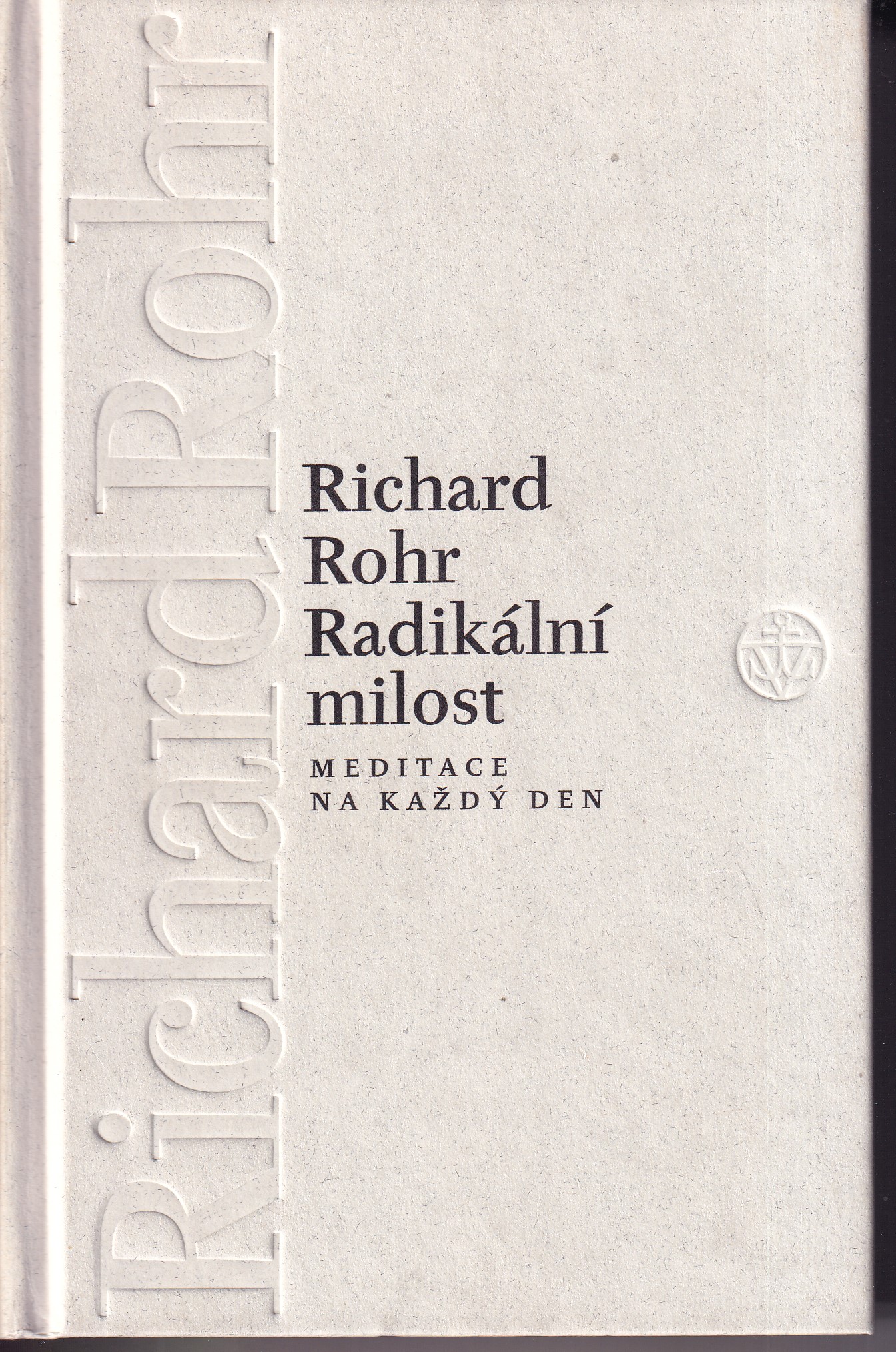 Radikální milost : meditace na každý den