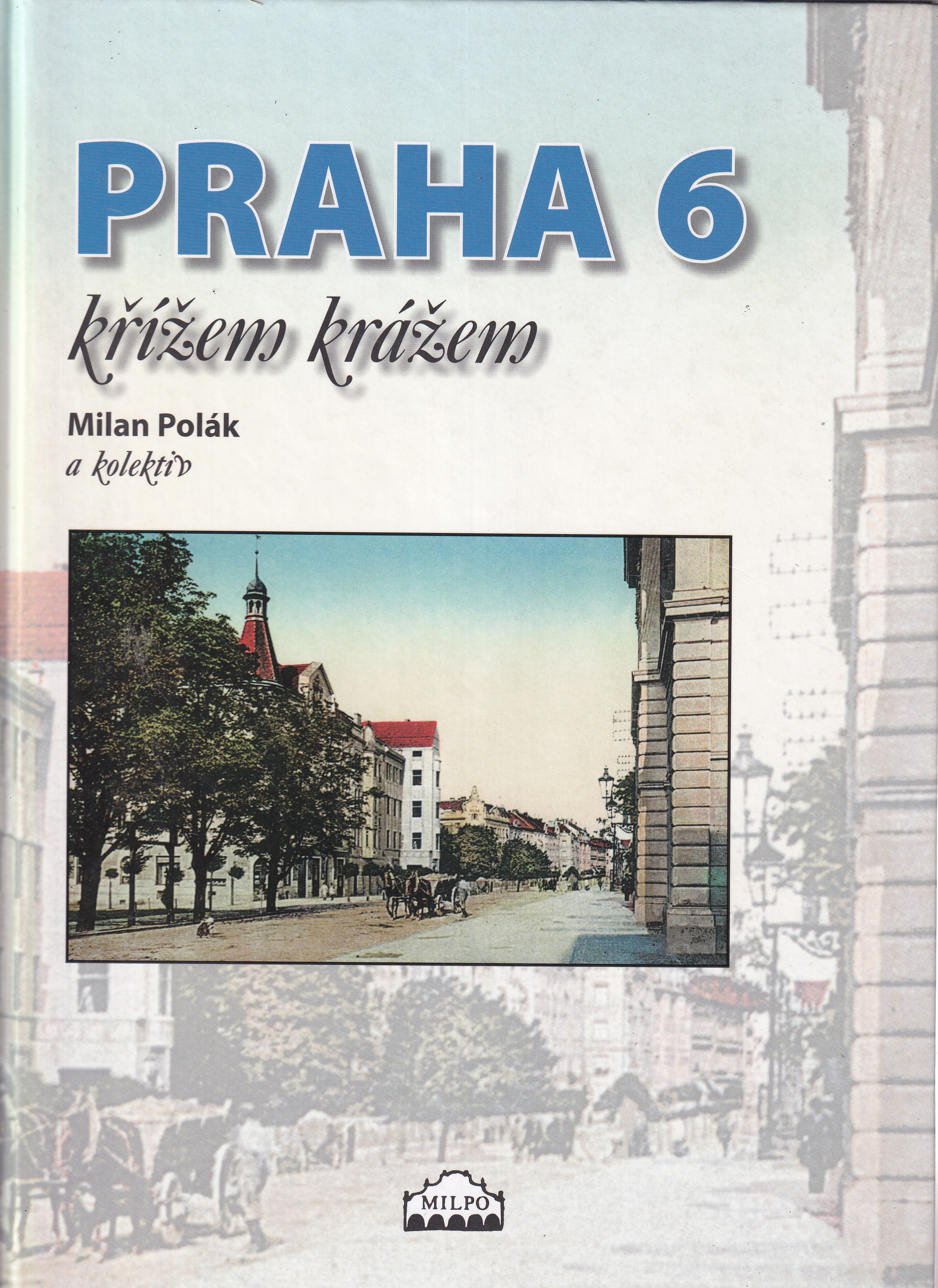 Praha 6 křížem krážem
