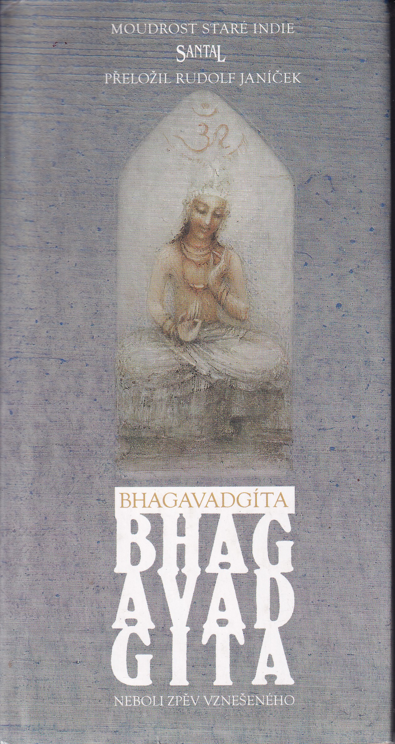 Bhagavadgíta, neboli, Zpěv vznešeného