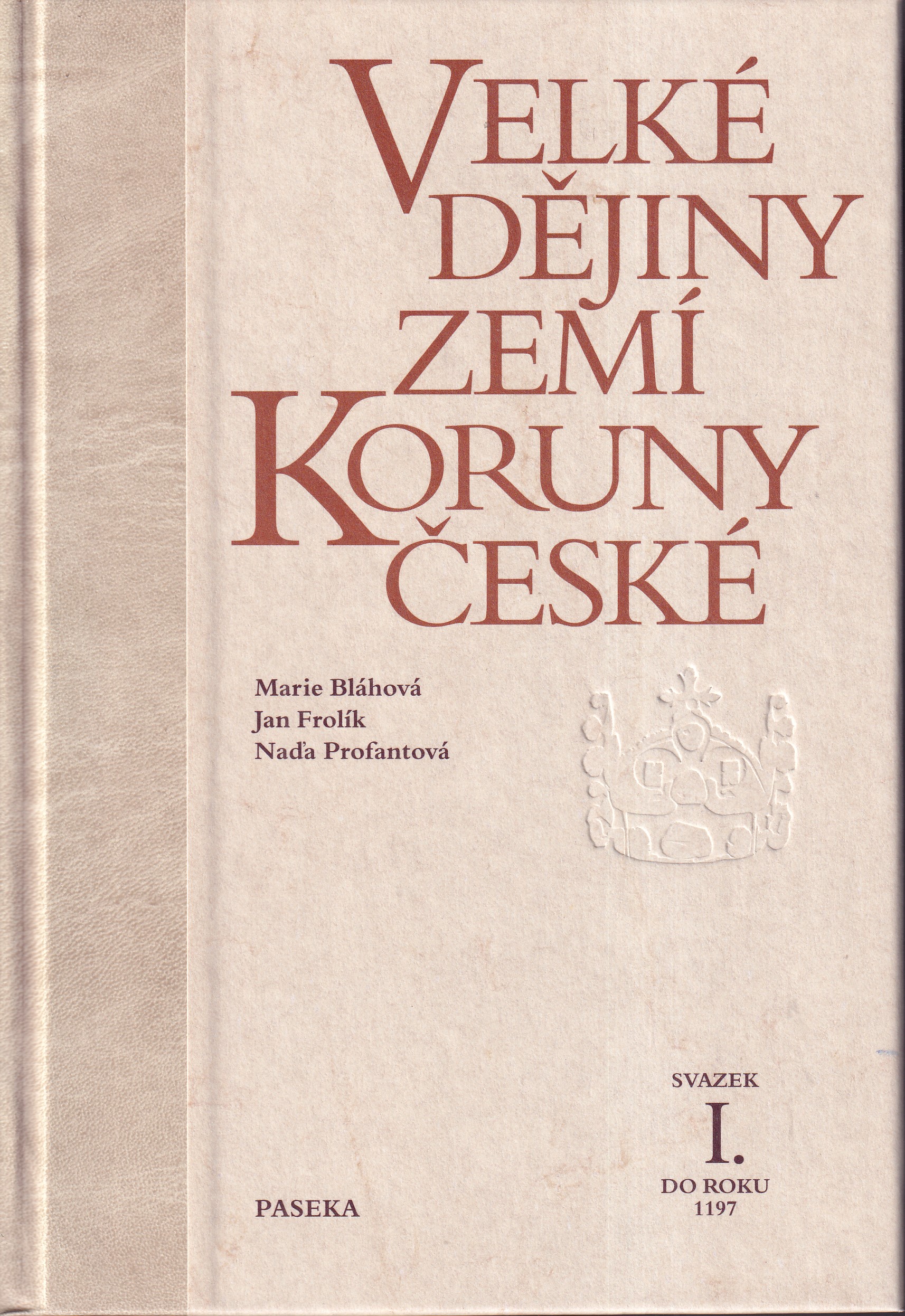 Velké dějiny zemí Koruny české, svazek I. do roku 1197
