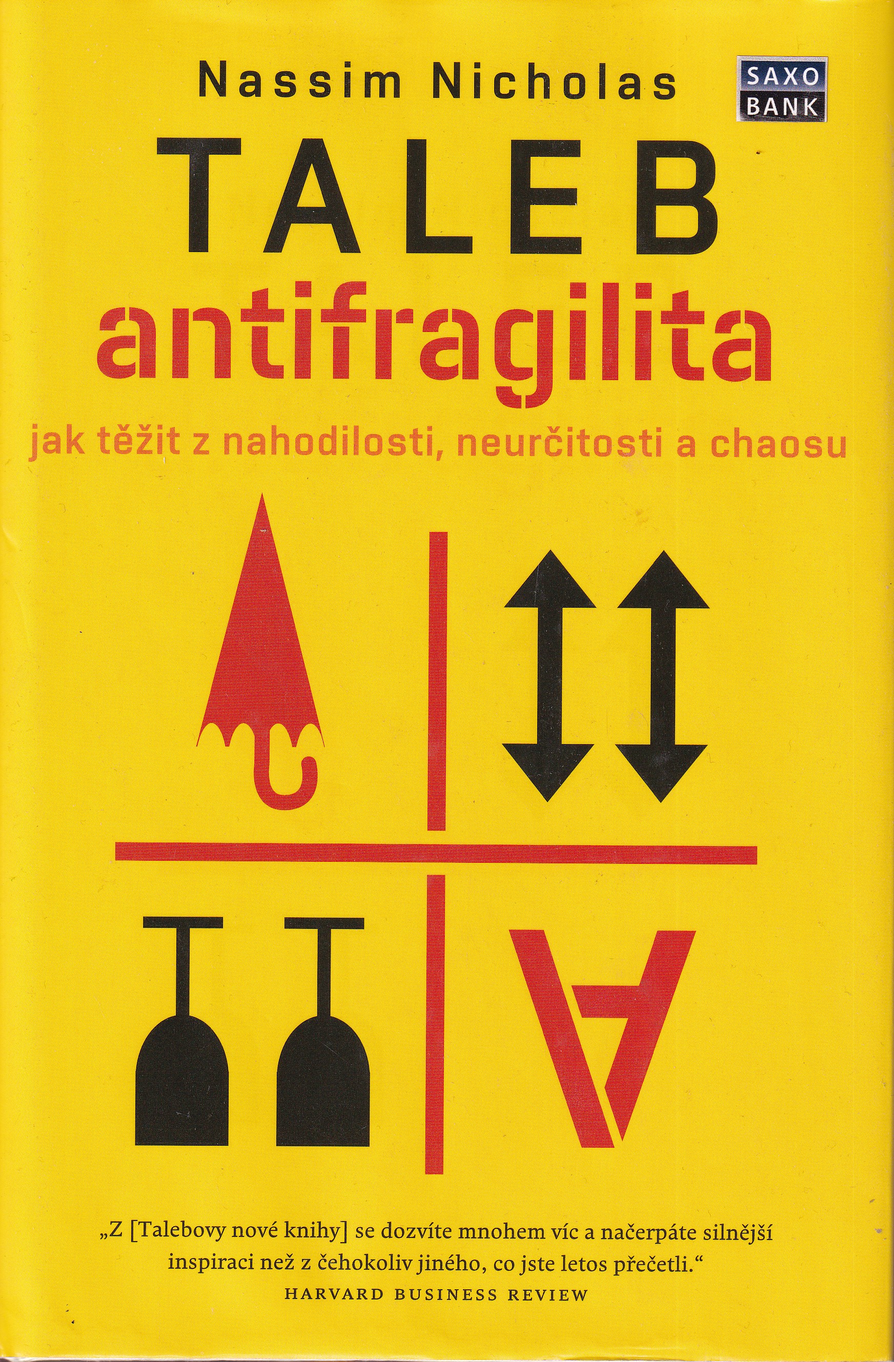 Antifragilita   jak těžit z nahodilosti, neurčitosti a chaosu