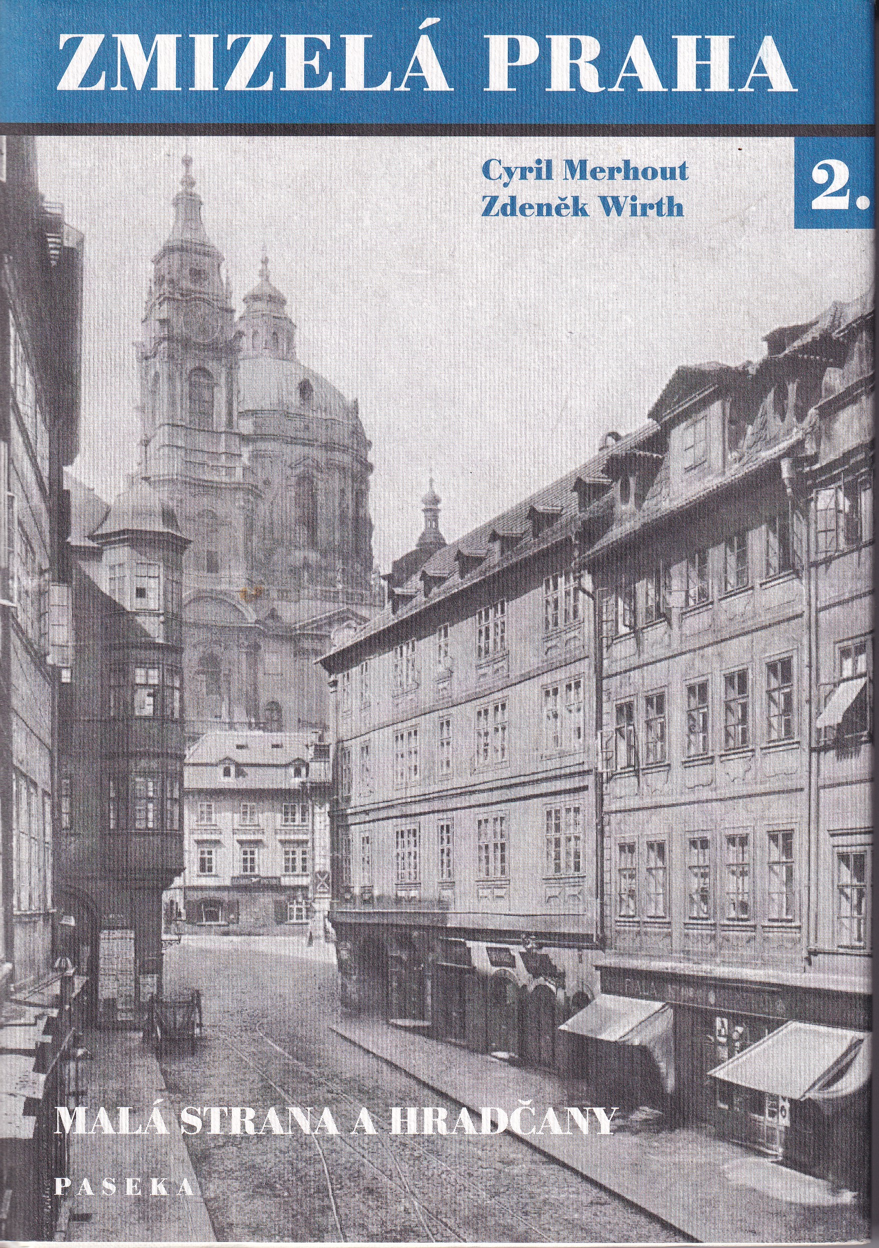 Zmizelá Praha 2  Malá Strana a Hradčany