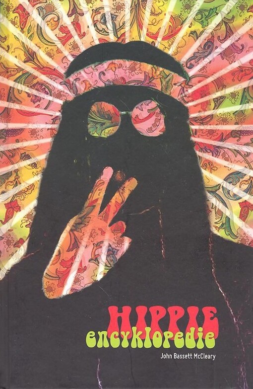 Hippie slovník : kulturní encyklopedie (a frazeikon) 60. a 70. let 20. století