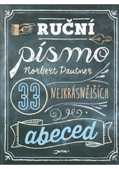 Ruční písmo : 33 nejkrásnějších abeced