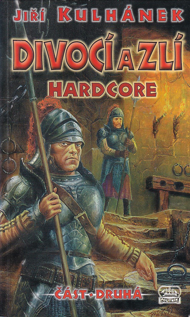 Divocí a zlí. Hardcore