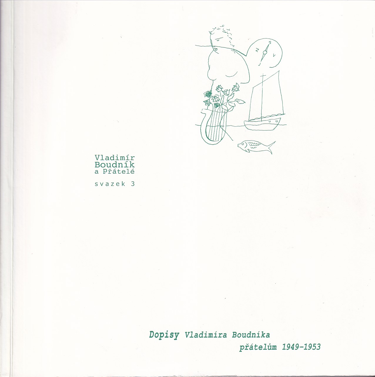 Vladimír Boudník a přátelé - Svazek 3.
