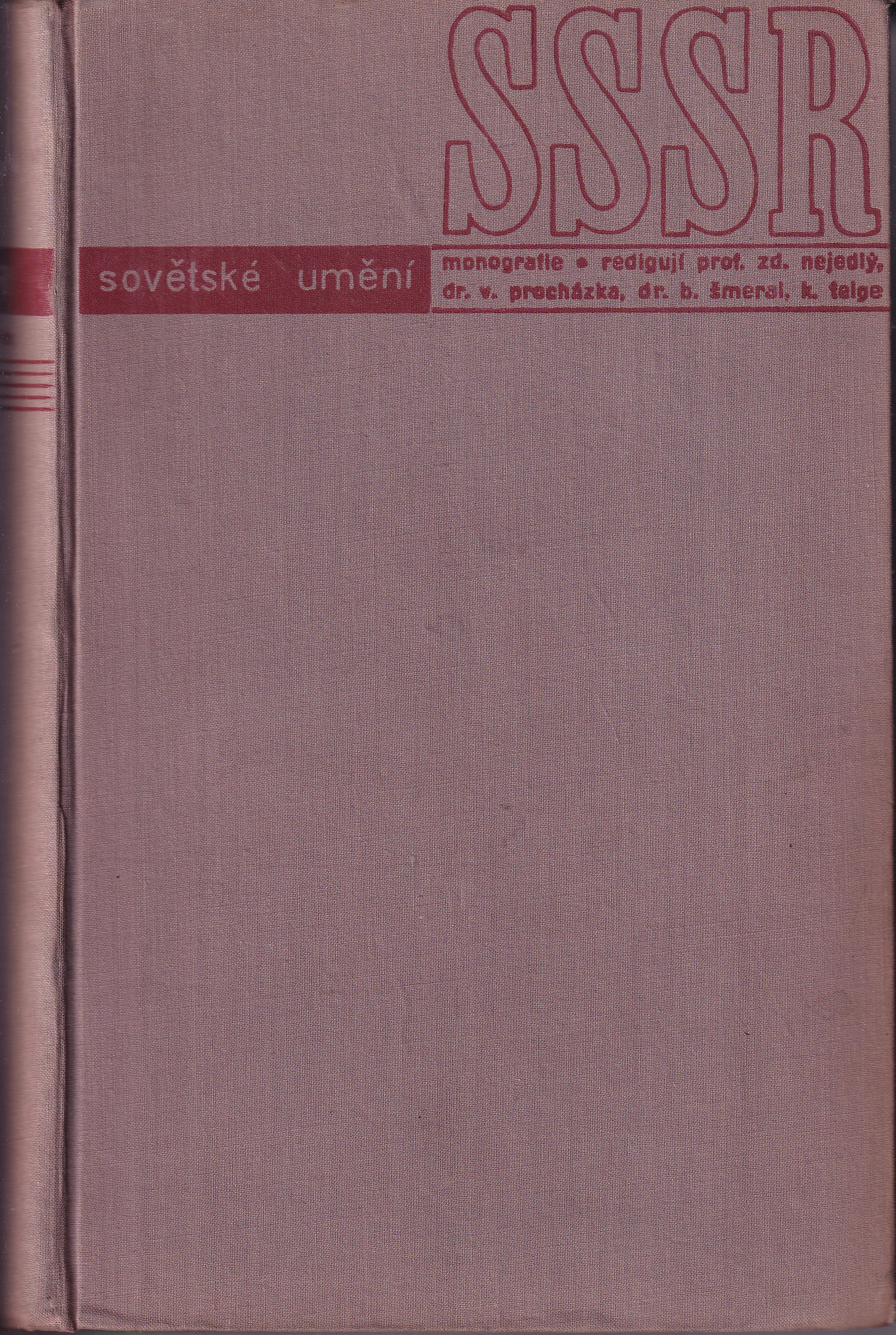 Monografie SSSR - Sovětské umění / Redigují : Zd. Nejedlý, V. Procházka, B. Šmeral, K. Teige