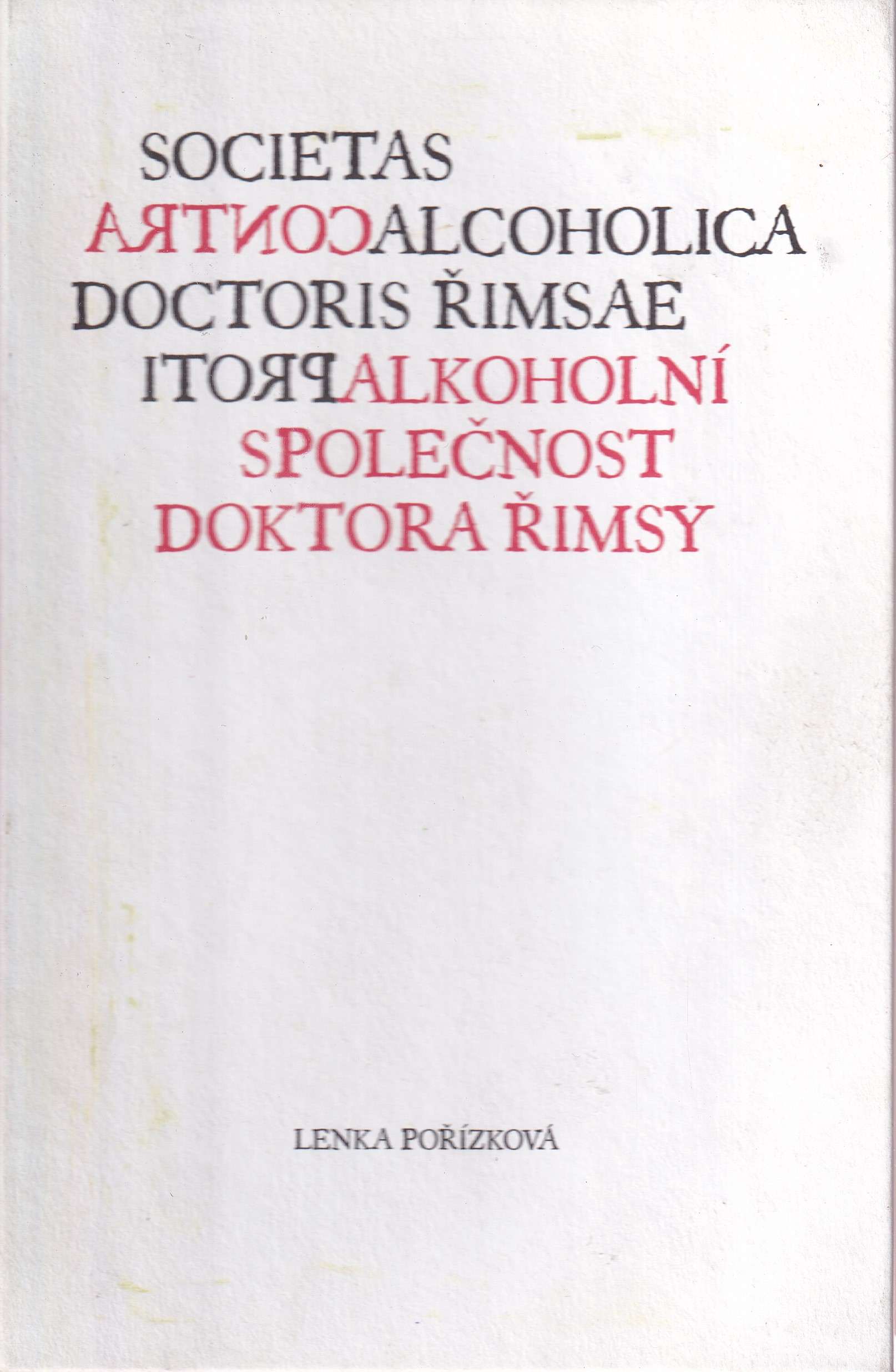Societas contraalcoholica doctoris Řimsae = Protialkoholní společnost doktora Řimsy