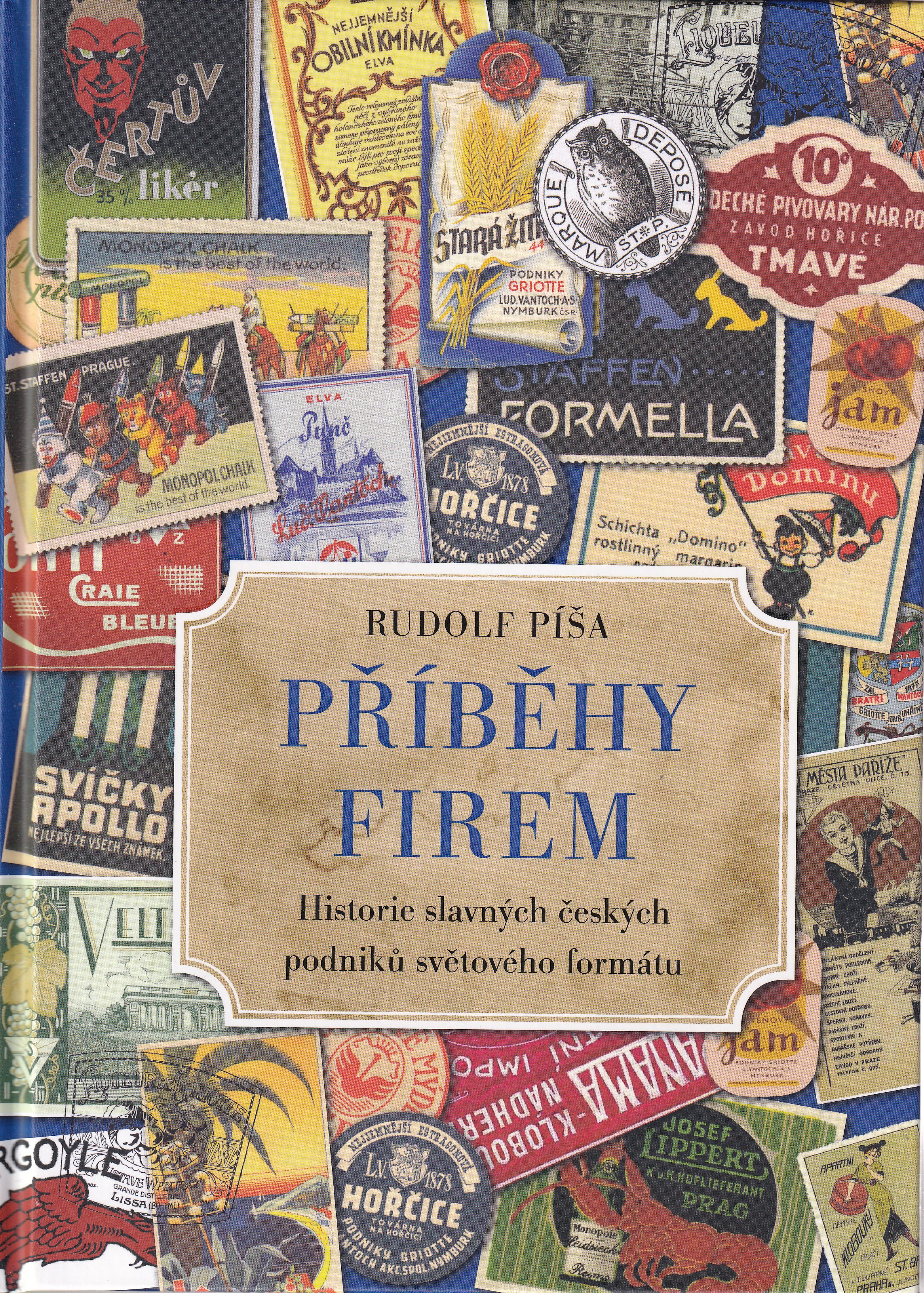 Příběhy firem  historie zaniklých českých podniků světového formátu
