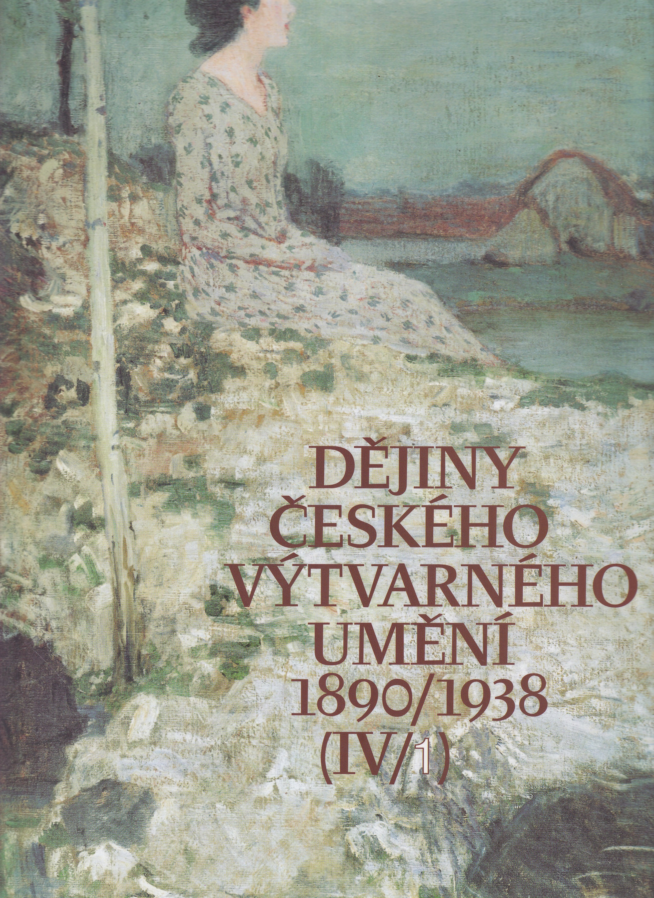 Dějiny českého výtvarného umění IV/1 (1890 - 1938)