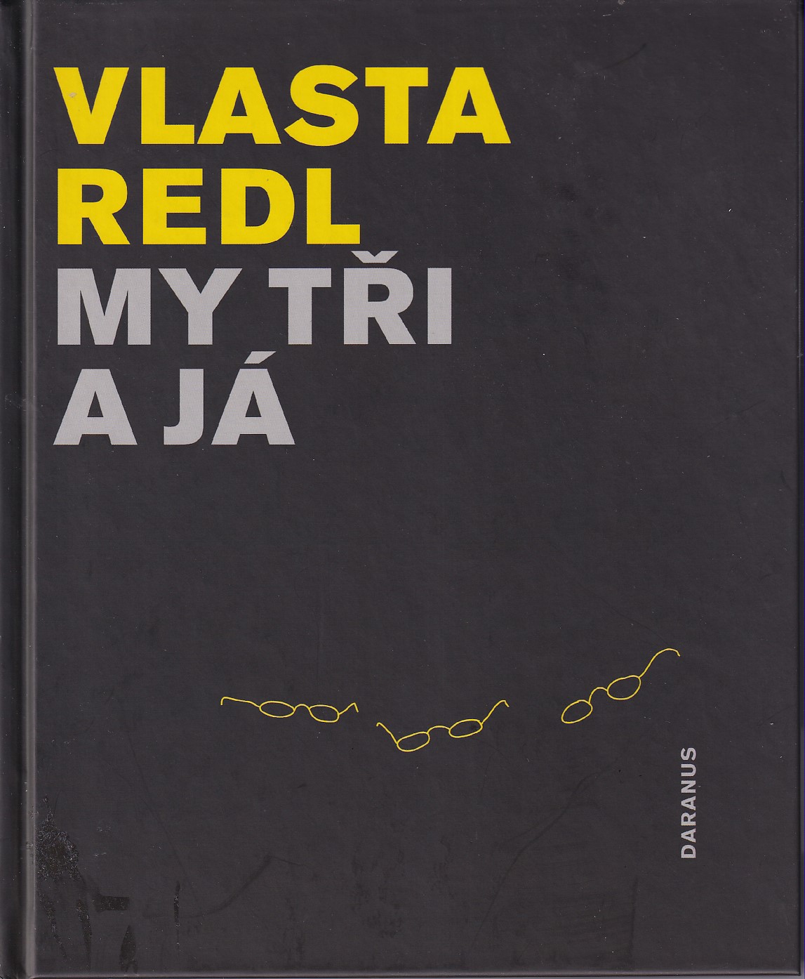 My tři a já, Vlasta Redl