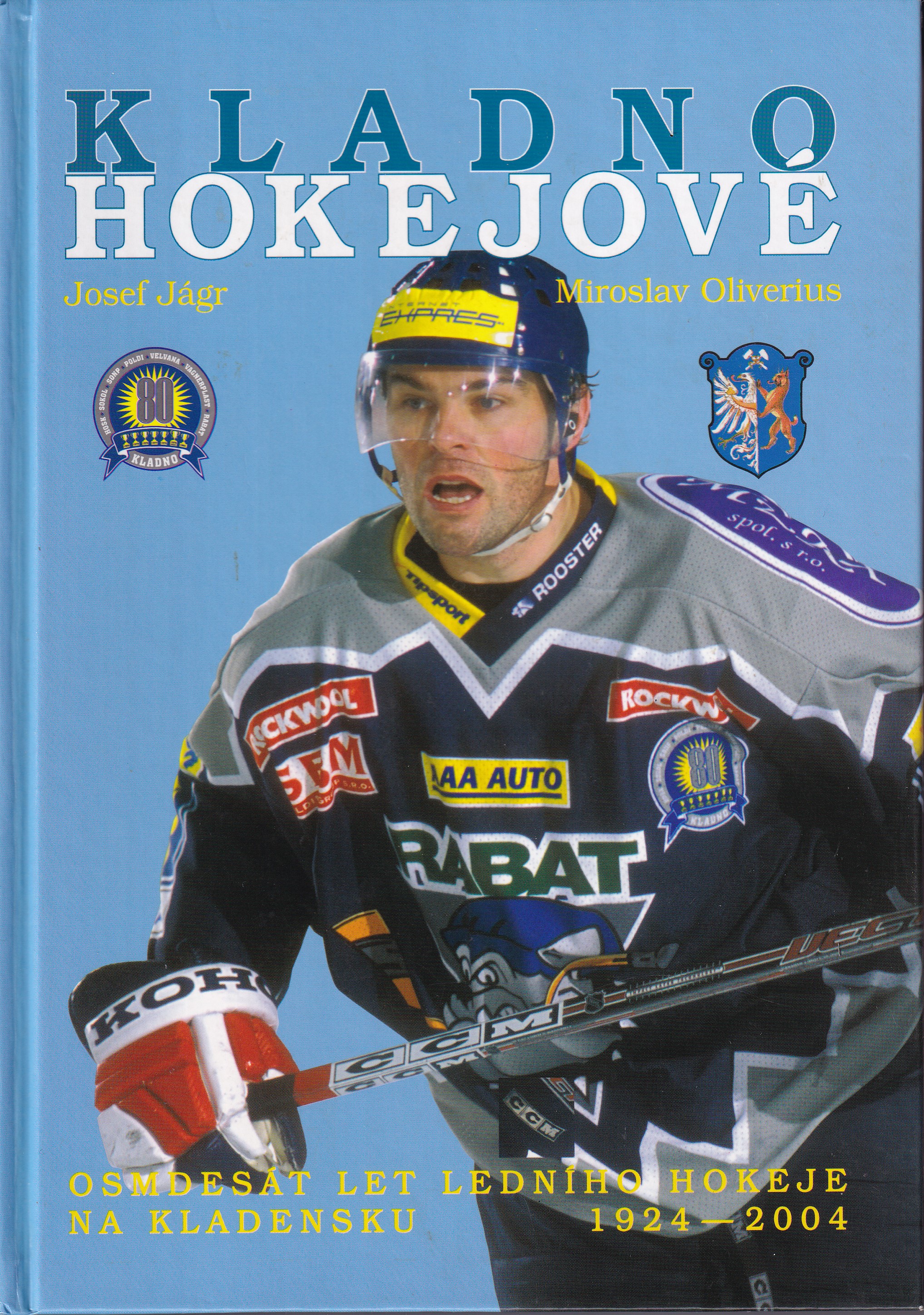 Kladno hokejové   osmdesát let ledního hokeje na Kladensku 1924-2004
