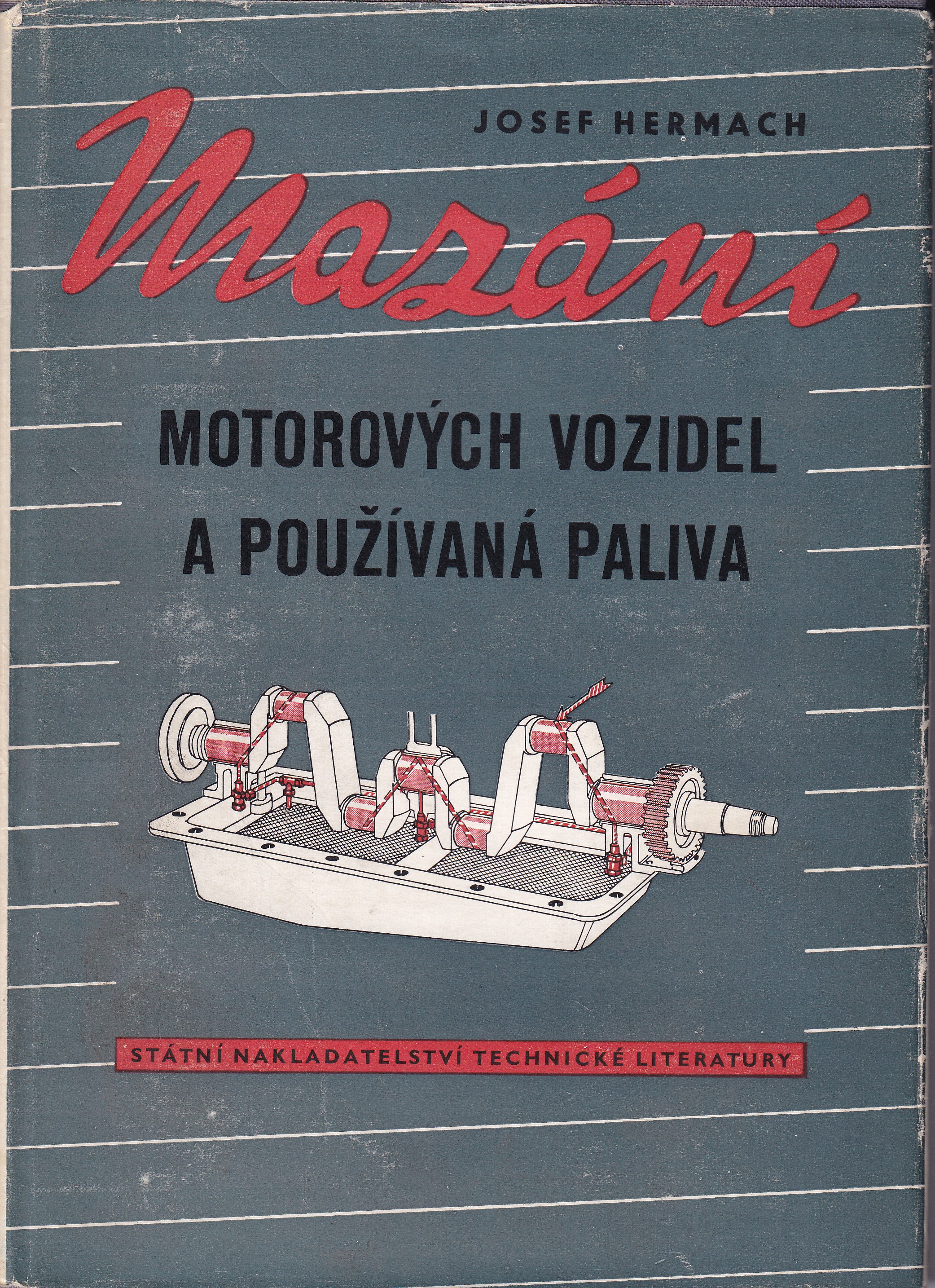 Mazání motorových vozidel a používaná paliva