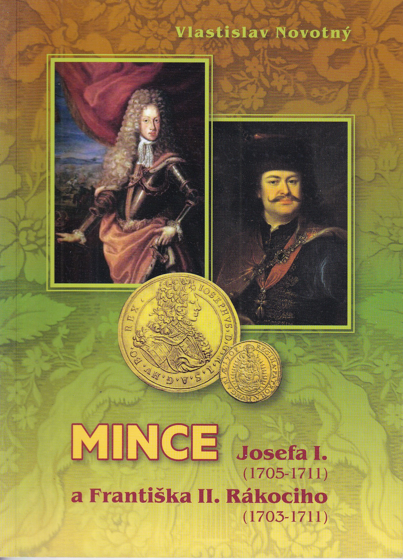 Mince Josefa I. 1705-1711 a Františka II. Rákociho 1703-1711