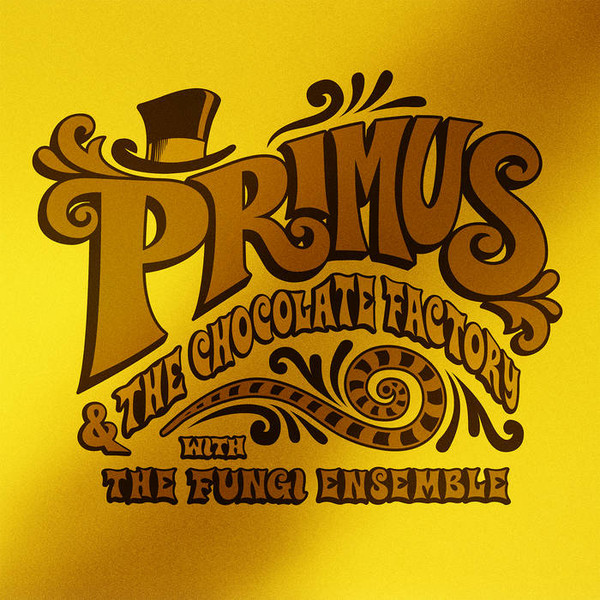 LP Primus & The Chocolate Factory With The Fungi Ensemble