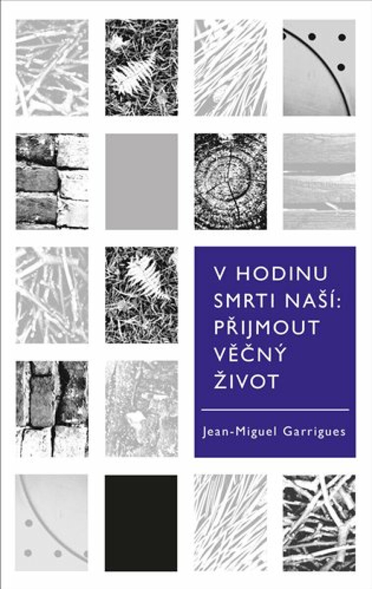 V hodinu smrti naší. Přijmout věčný život
