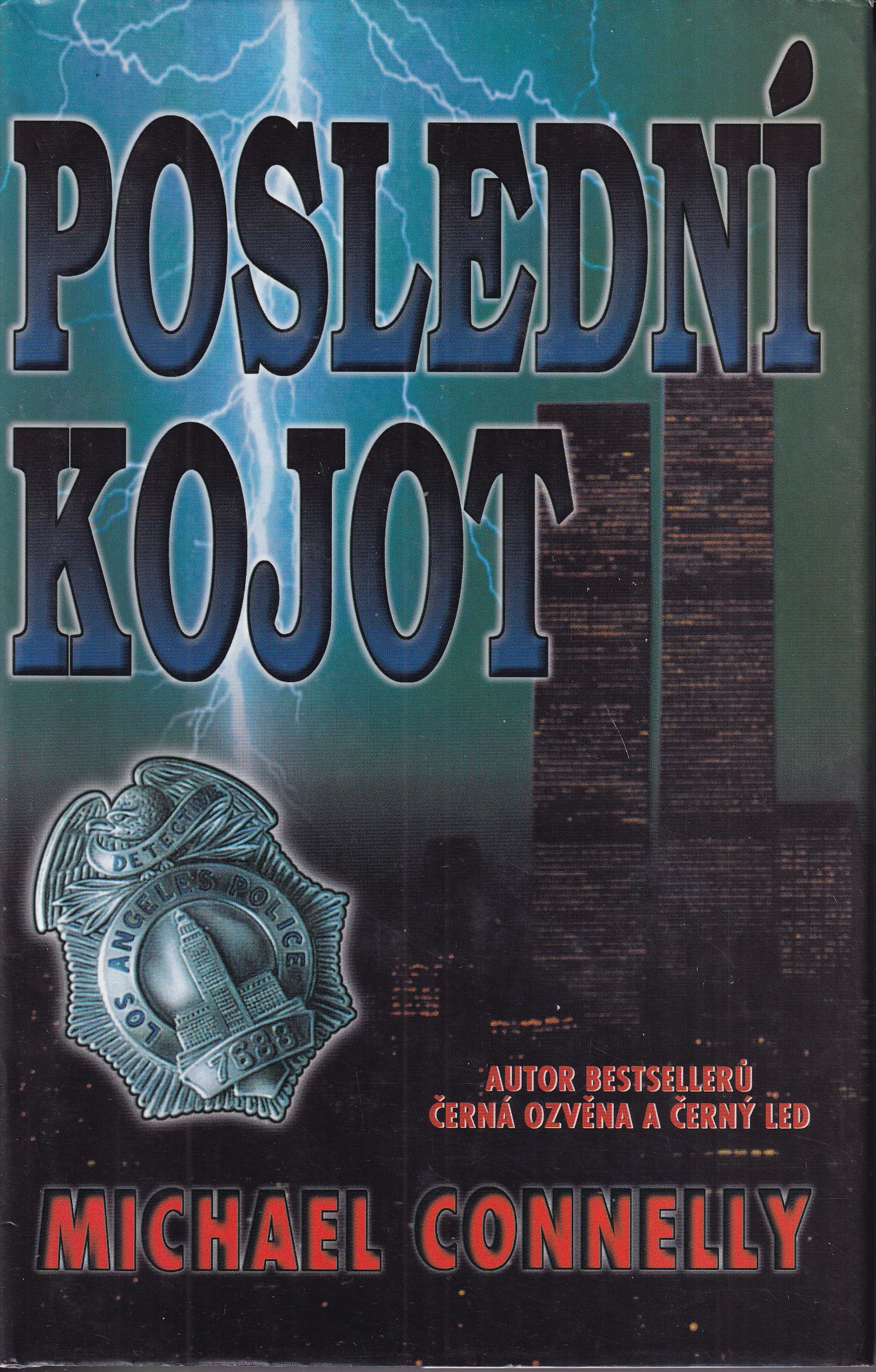 Poslední kojot, Michael Connelly