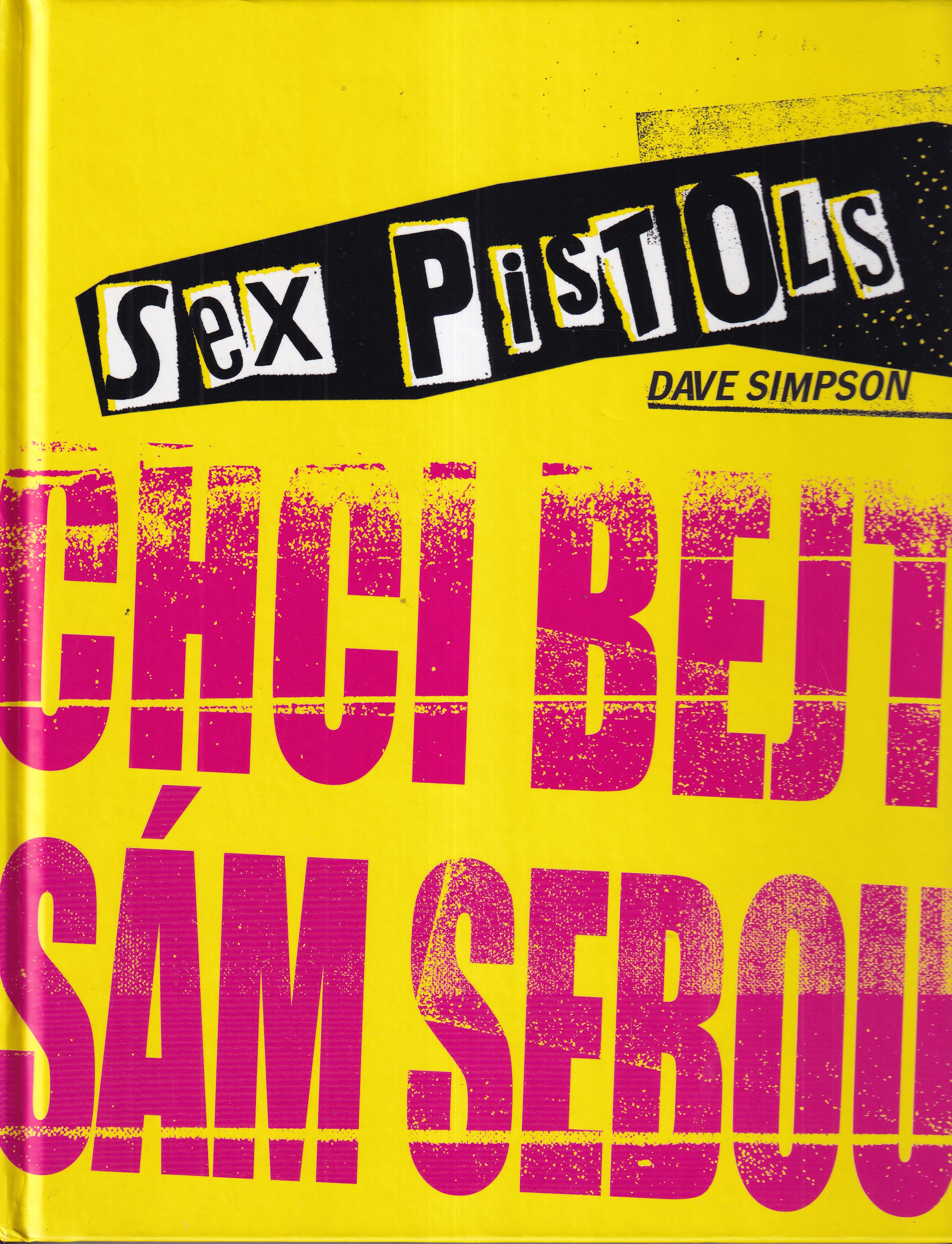 Sex Pistols : chci bejt sám sebou
