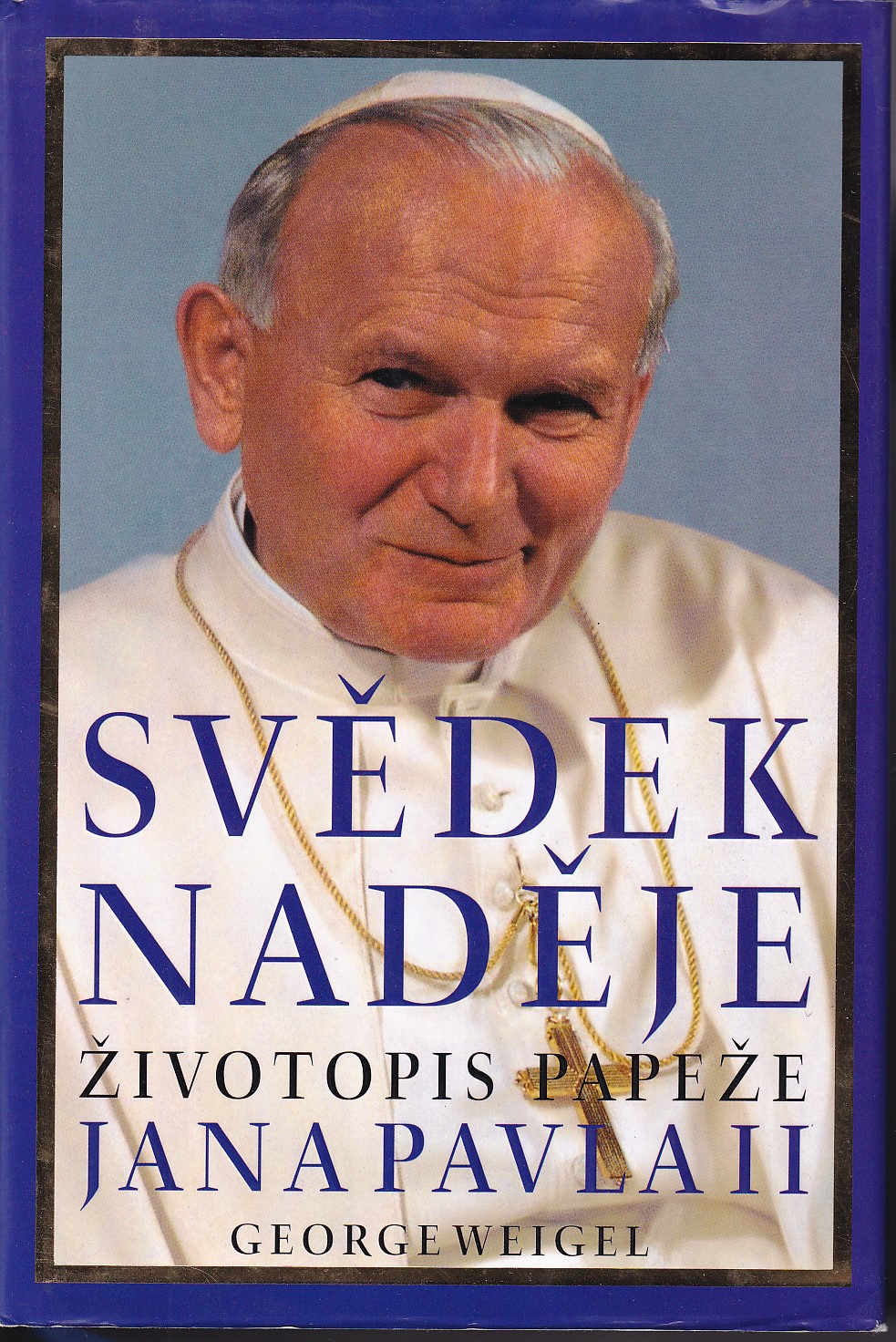 Svědek naděje - životopis papeže Jana Pavla II