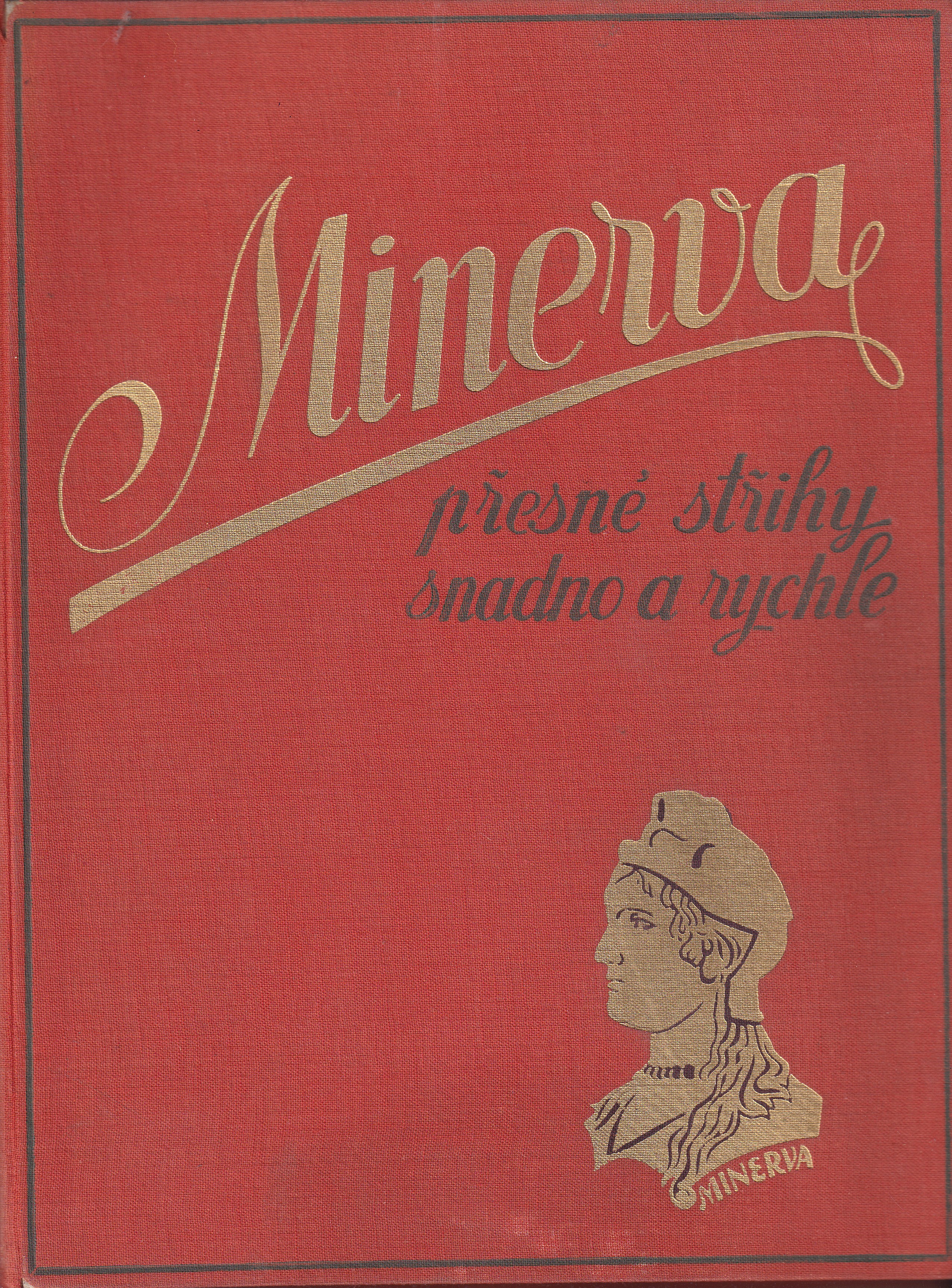 Minerva  Přesné střihy snadno a rychle