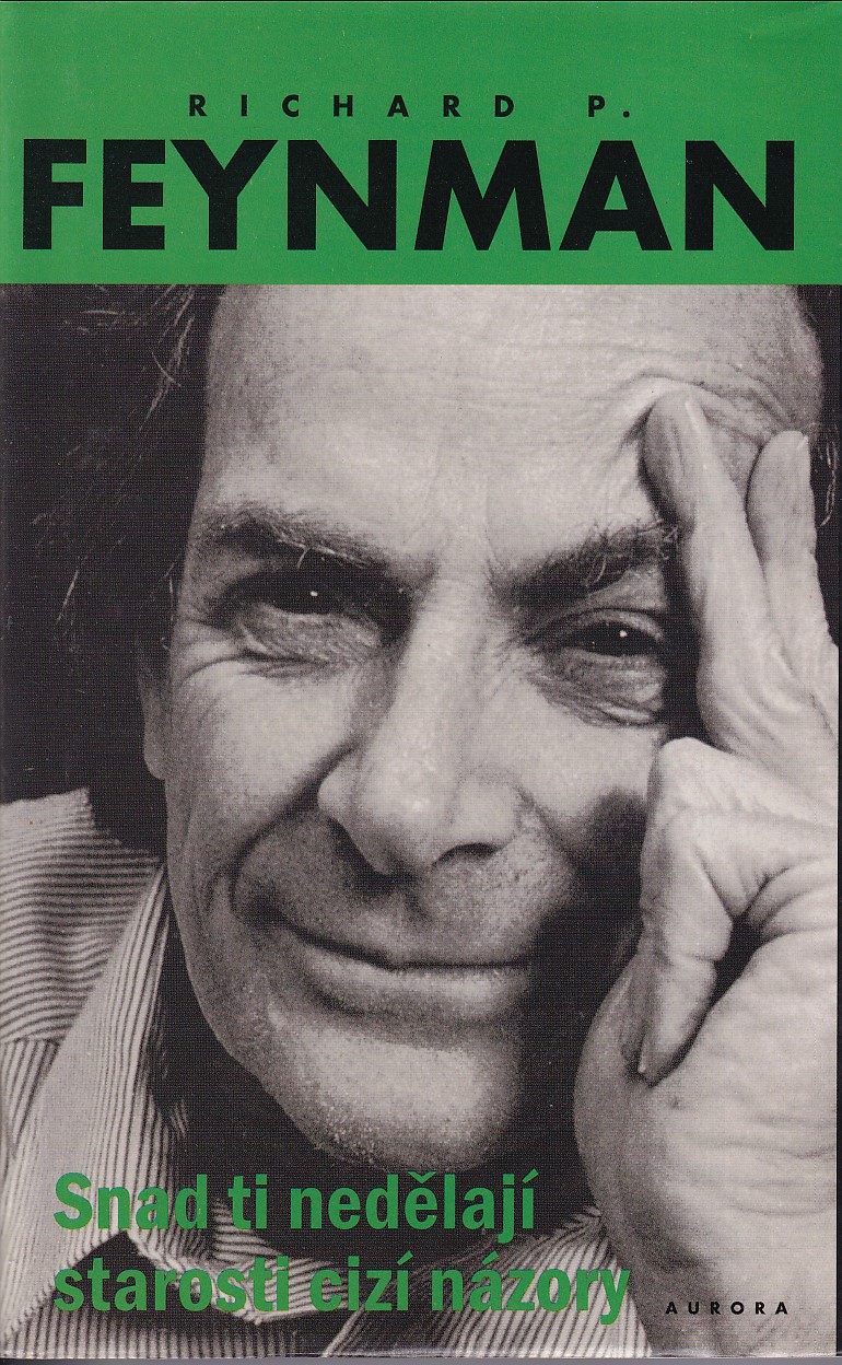 Snad ti nedělají starosti cizí názory  Richard P. Feynman