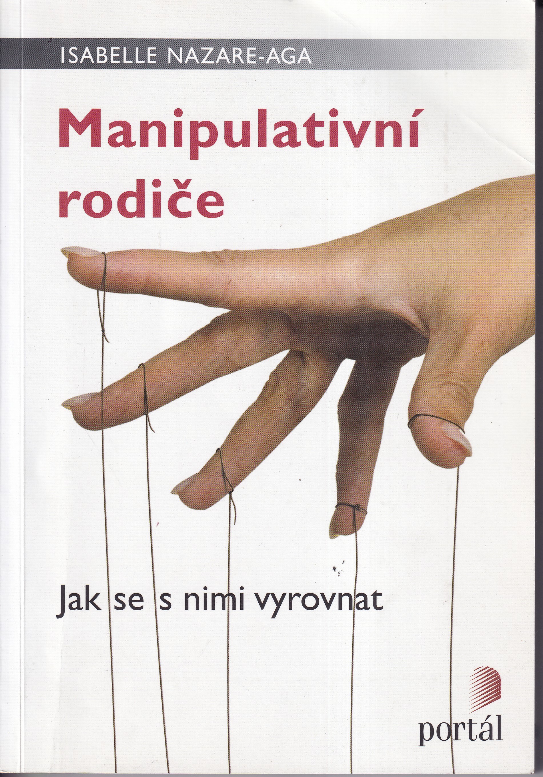 Manipulativní rodiče : jak se s nimi vyrovnat
